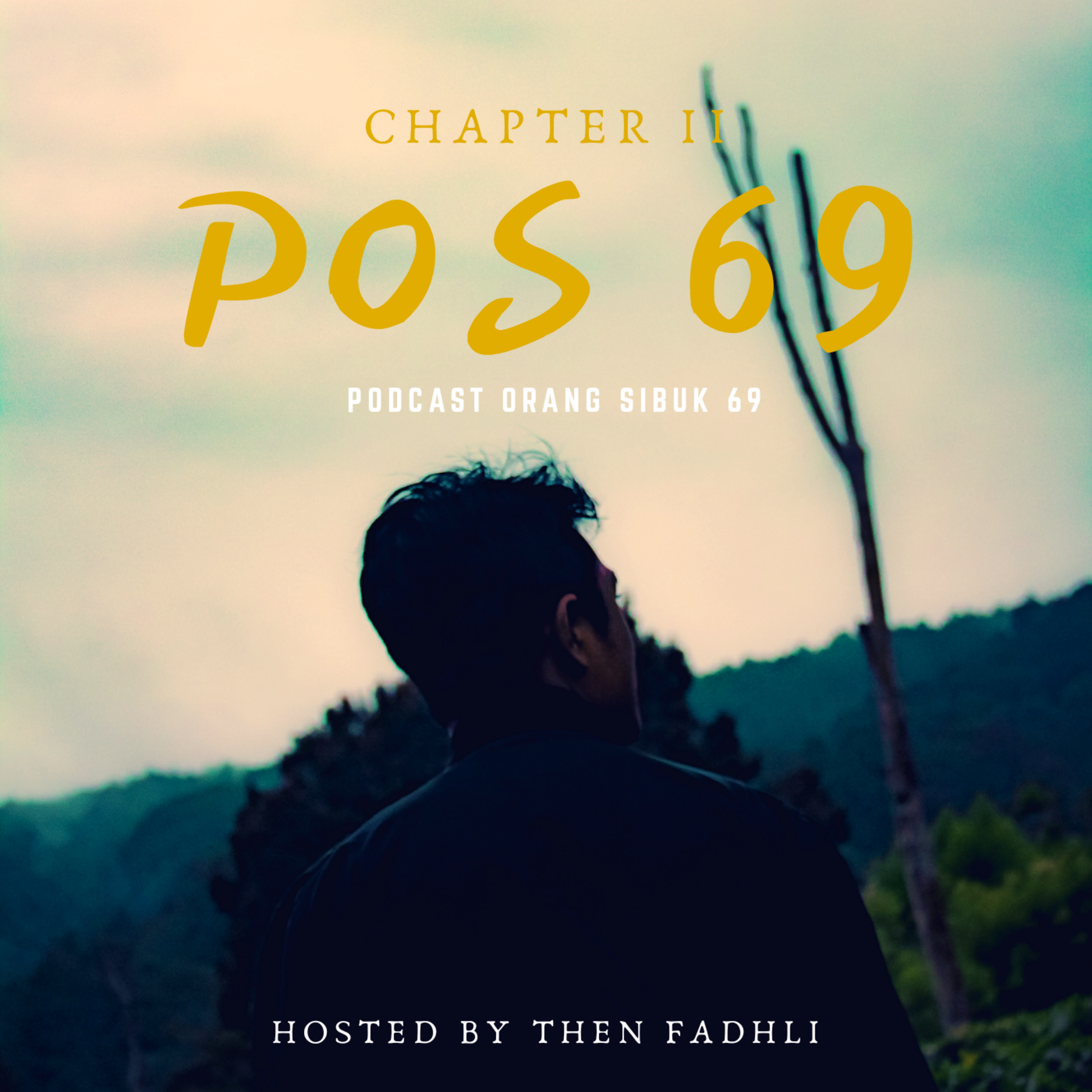 POS 69 (PODCAST ORANG SIBUK 69)