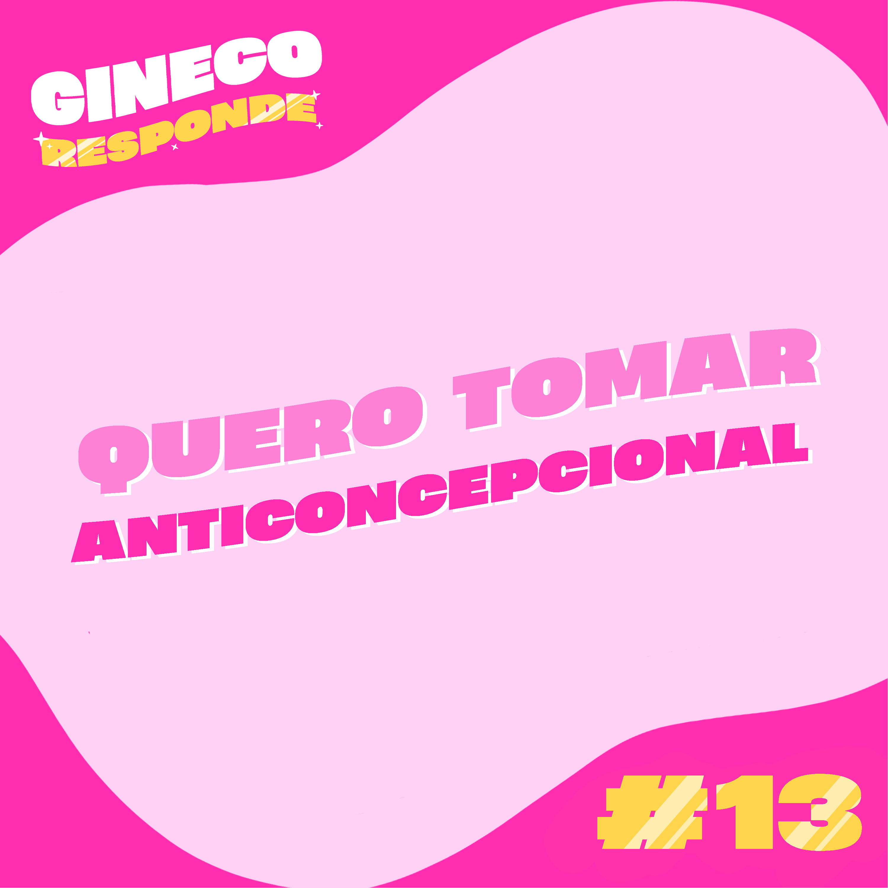 13 - Quero tomar anticoncepcional episode artwork