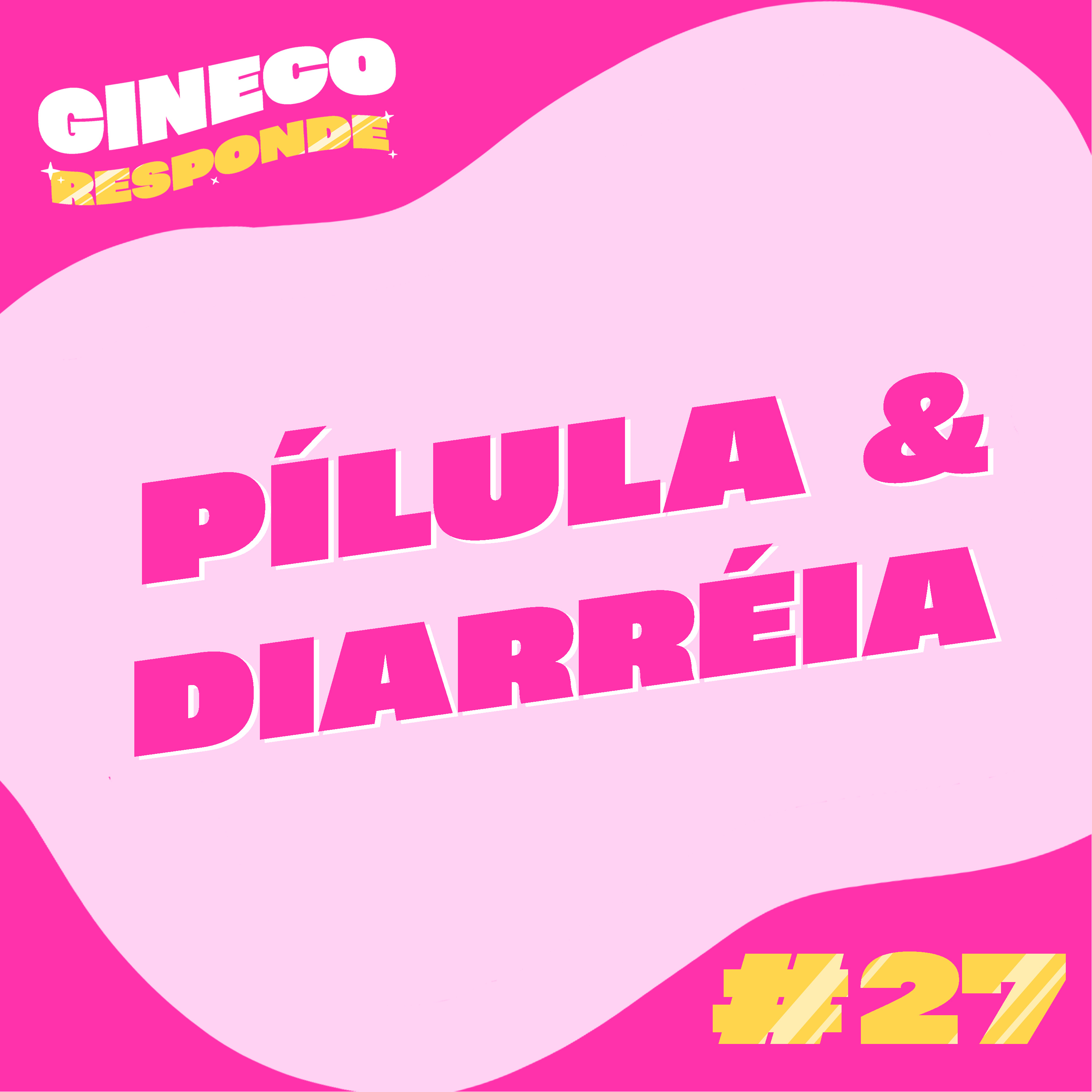 #27 Pílula e diarréia episode artwork