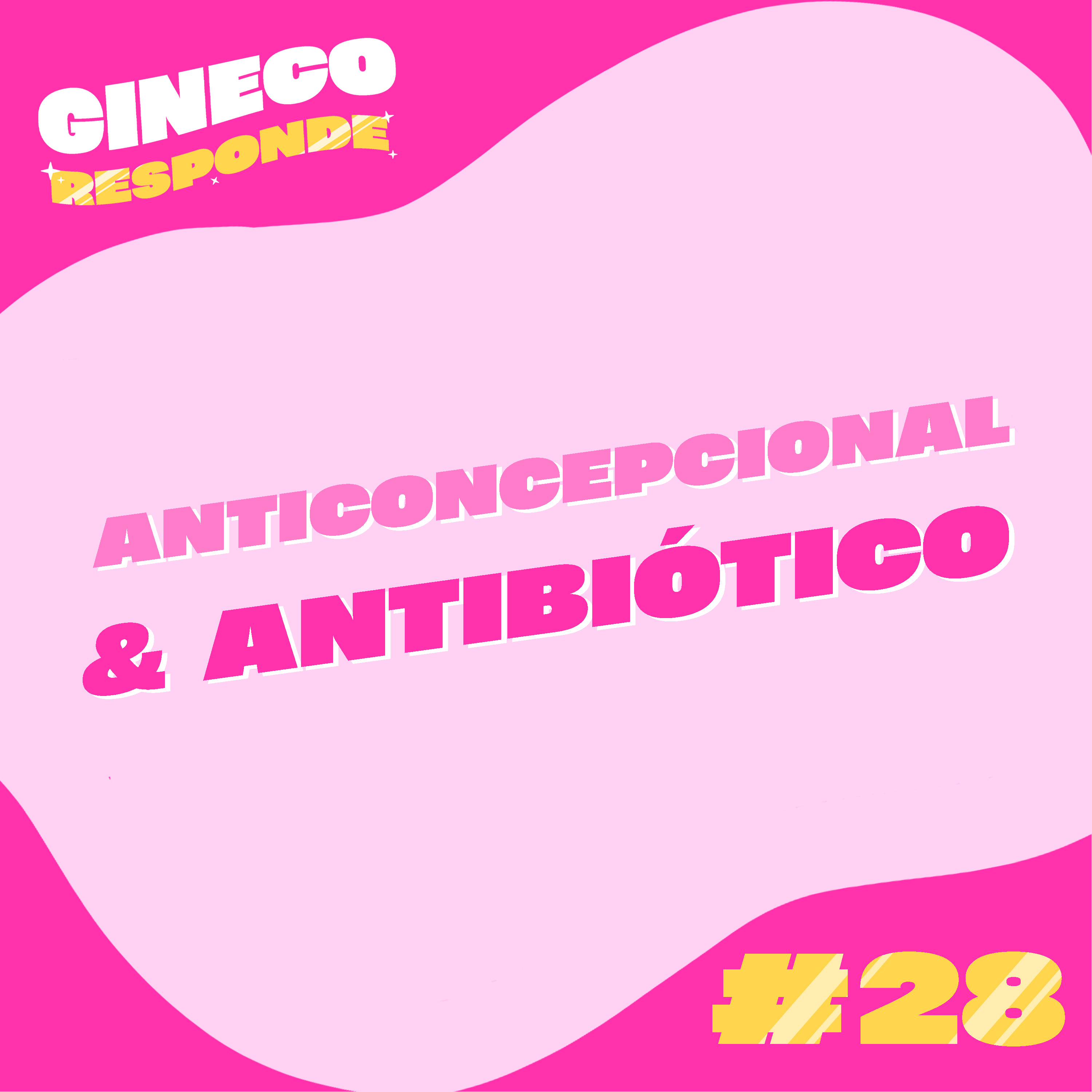 #28 Anticoncepcional e antibiótico episode artwork
