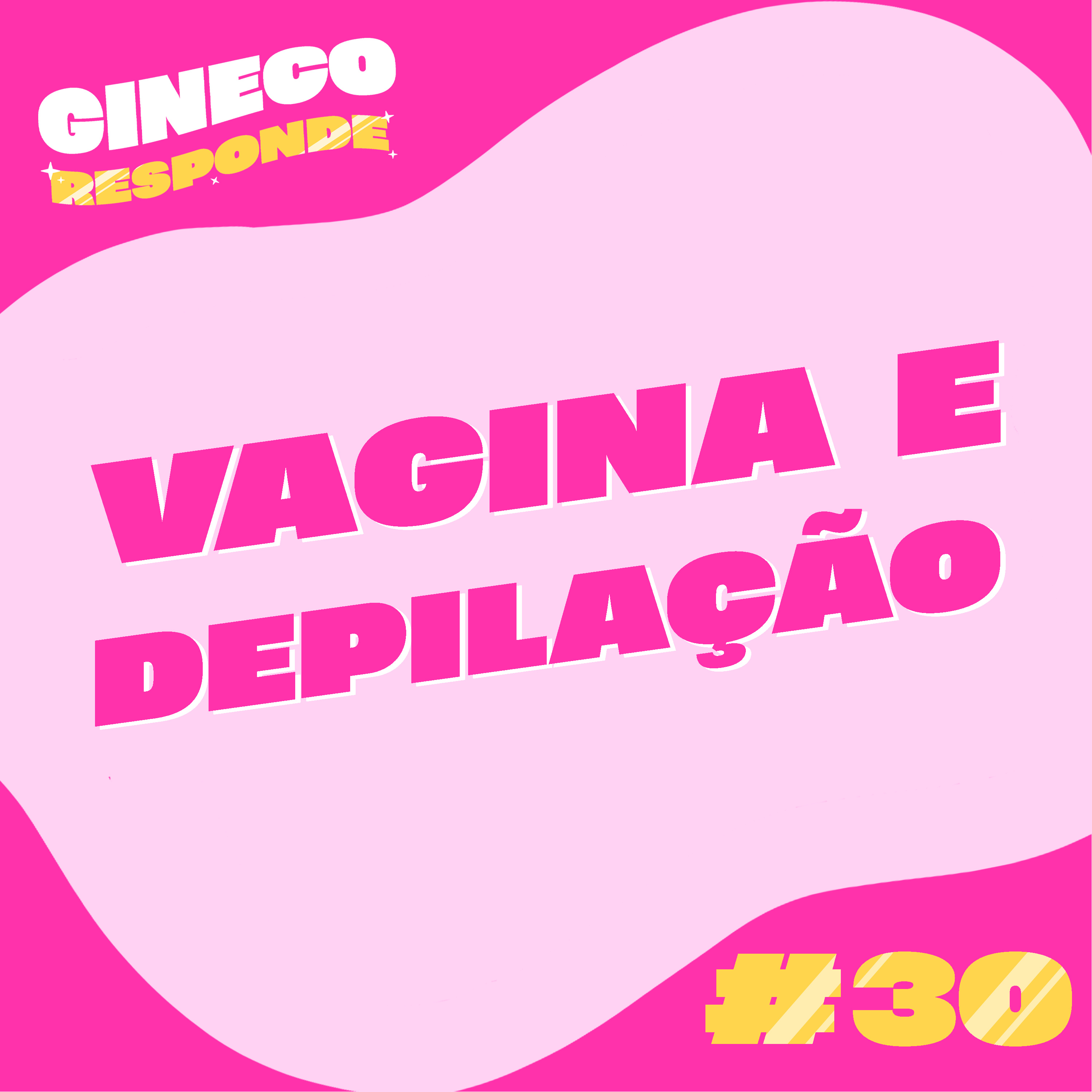 #30 Vagina e depilação episode artwork
