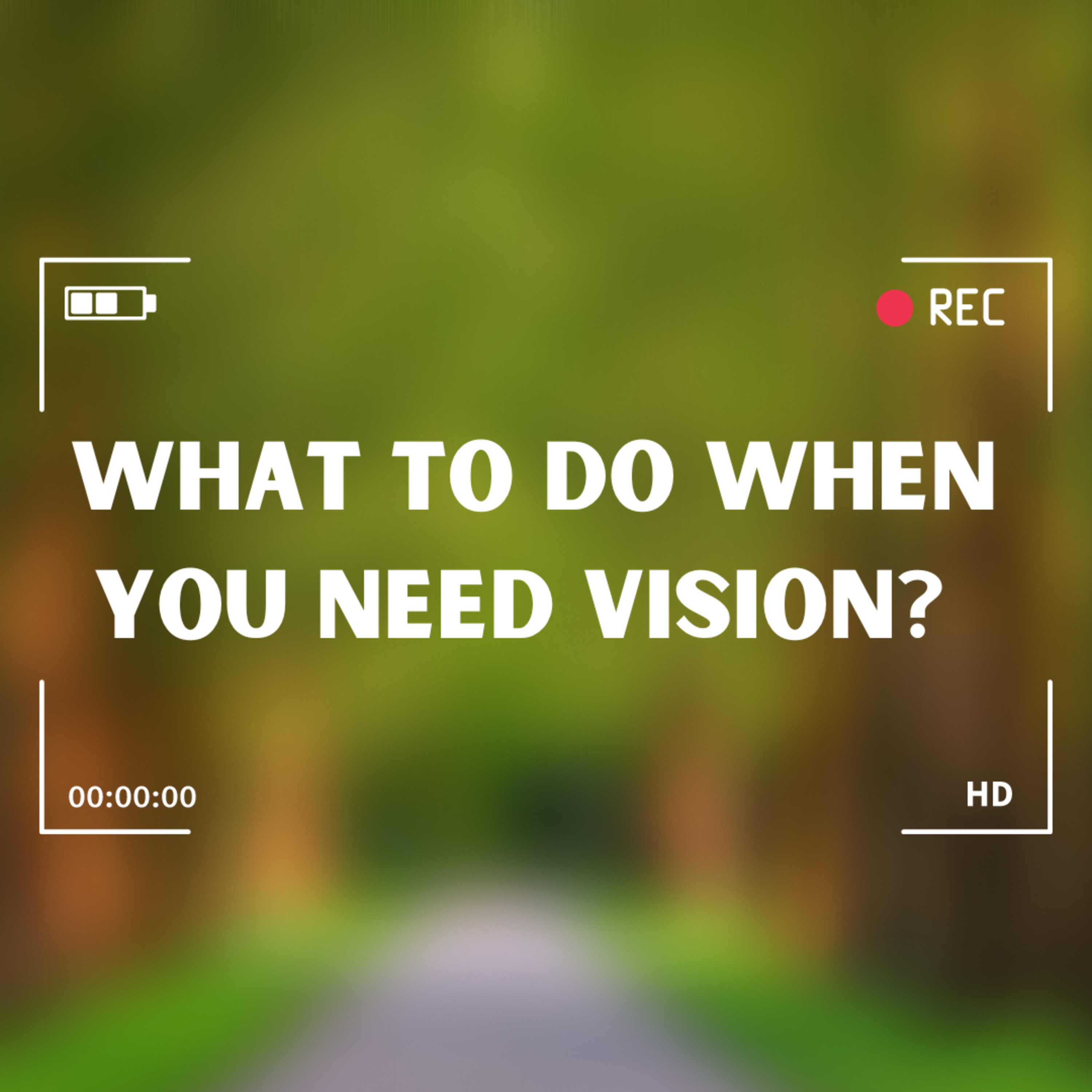 What to Do When You Need Vision? (Mark 8:22-26) episode artwork