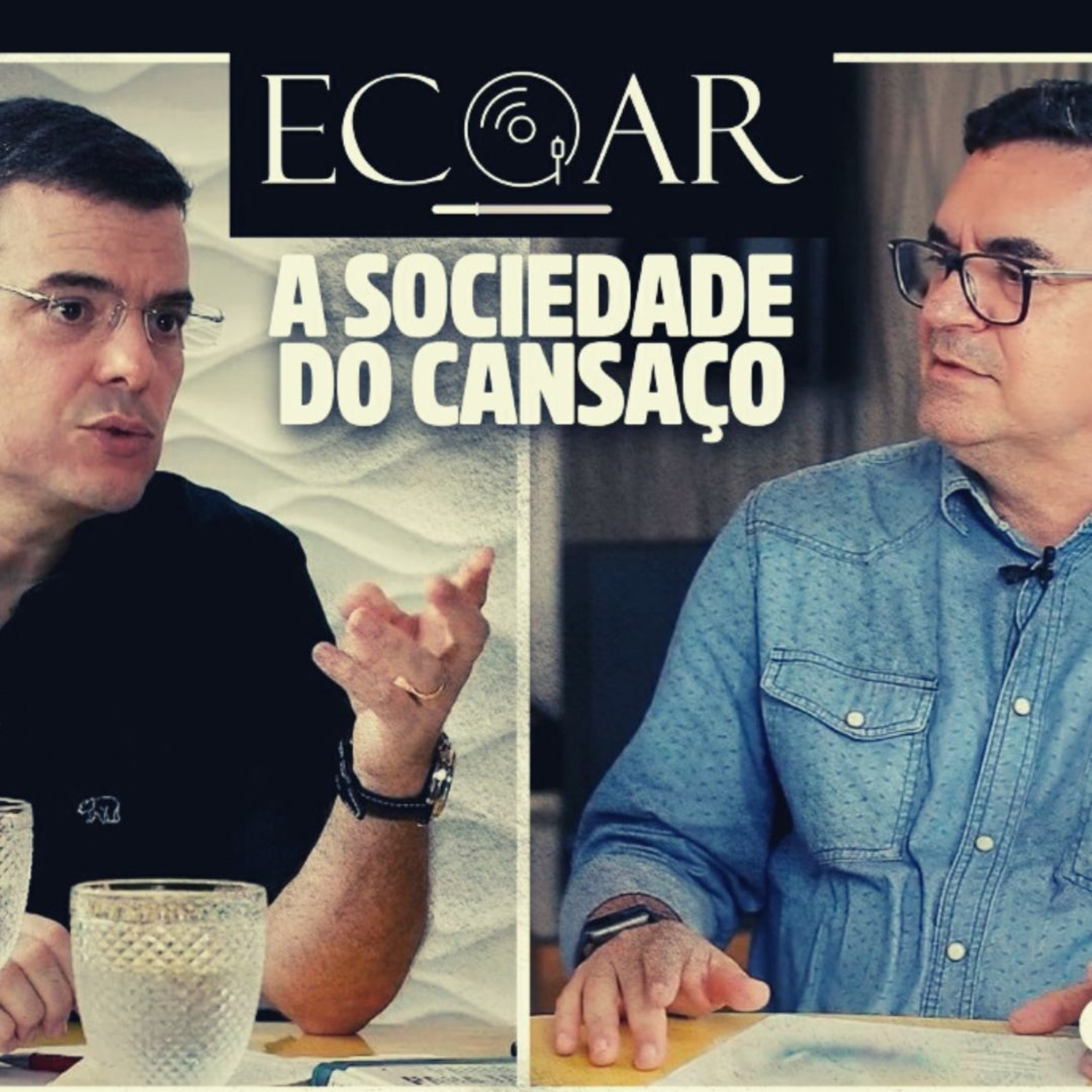ECOAR - A SOCIEDADE DO CANSAÇO - EPISÓDIO #01 episode artwork