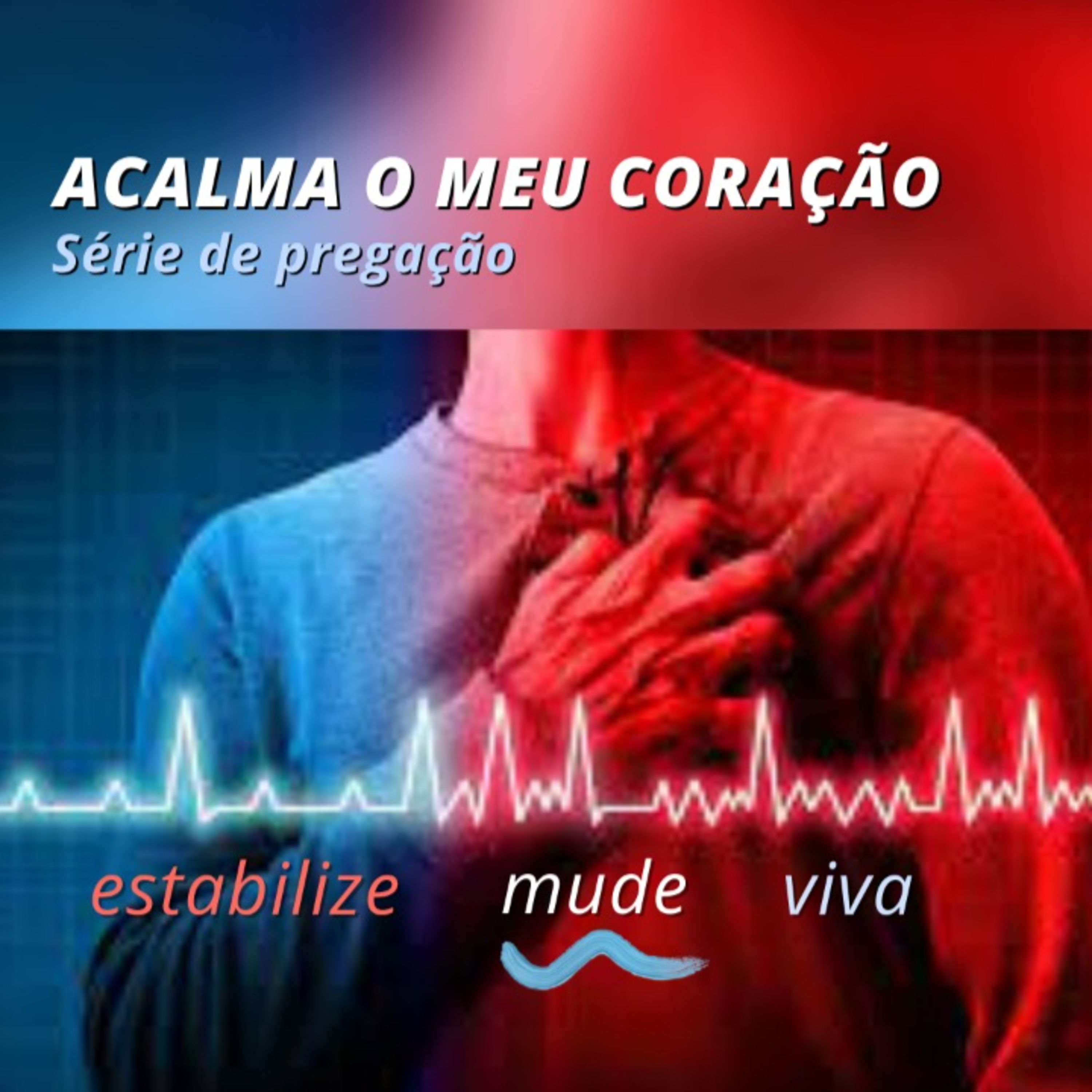 Mude | Série Acalma o meu coração! | EXPIRITUALIZE | Hildebrando Cerqueira episode artwork