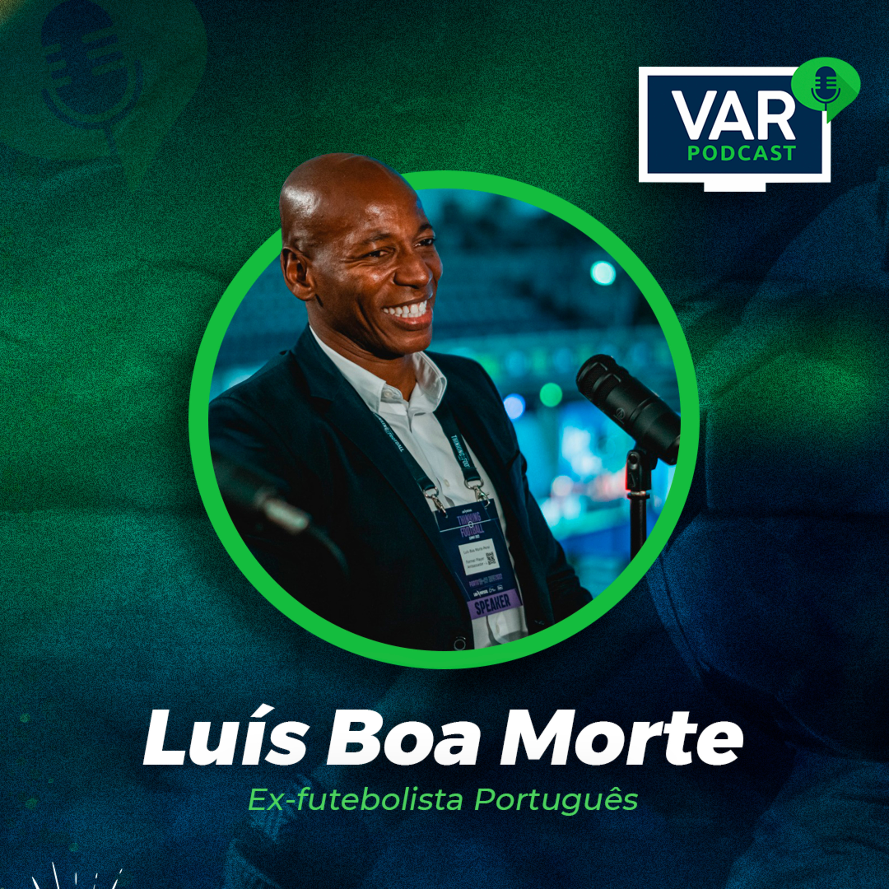 Quem disse foi Luís Boa Morte - Episódio especial Thinking Football Summit