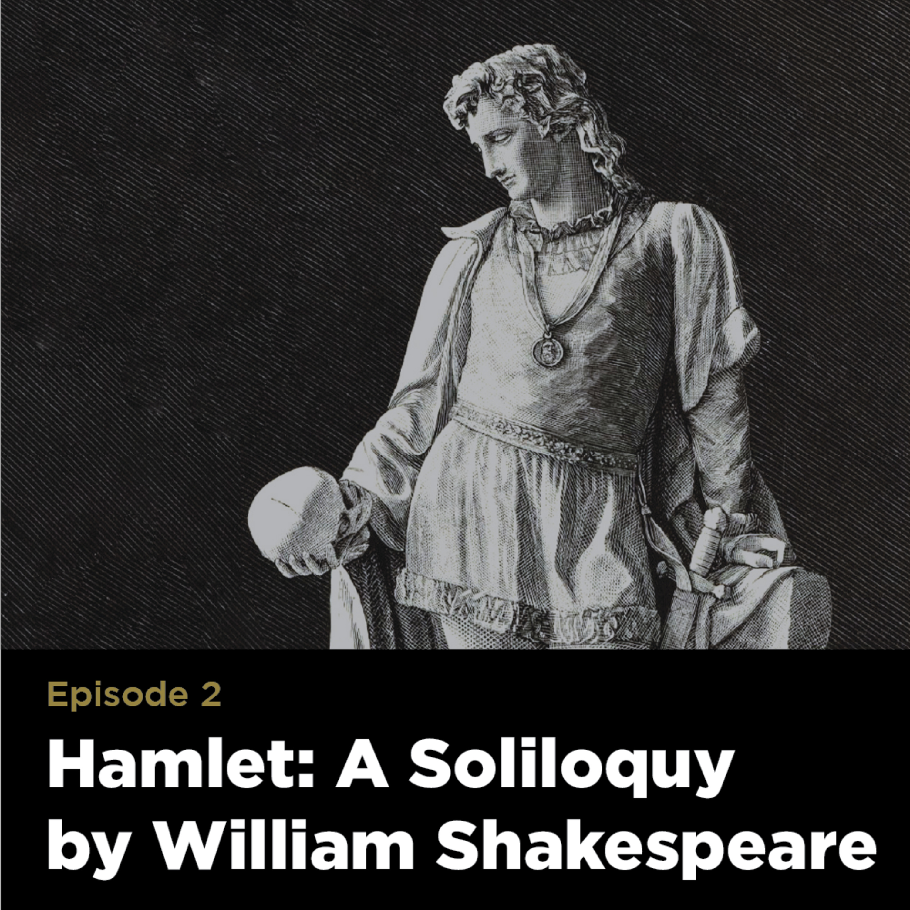 Hamlet: A Soliloquy from the Play by William Shakespeare