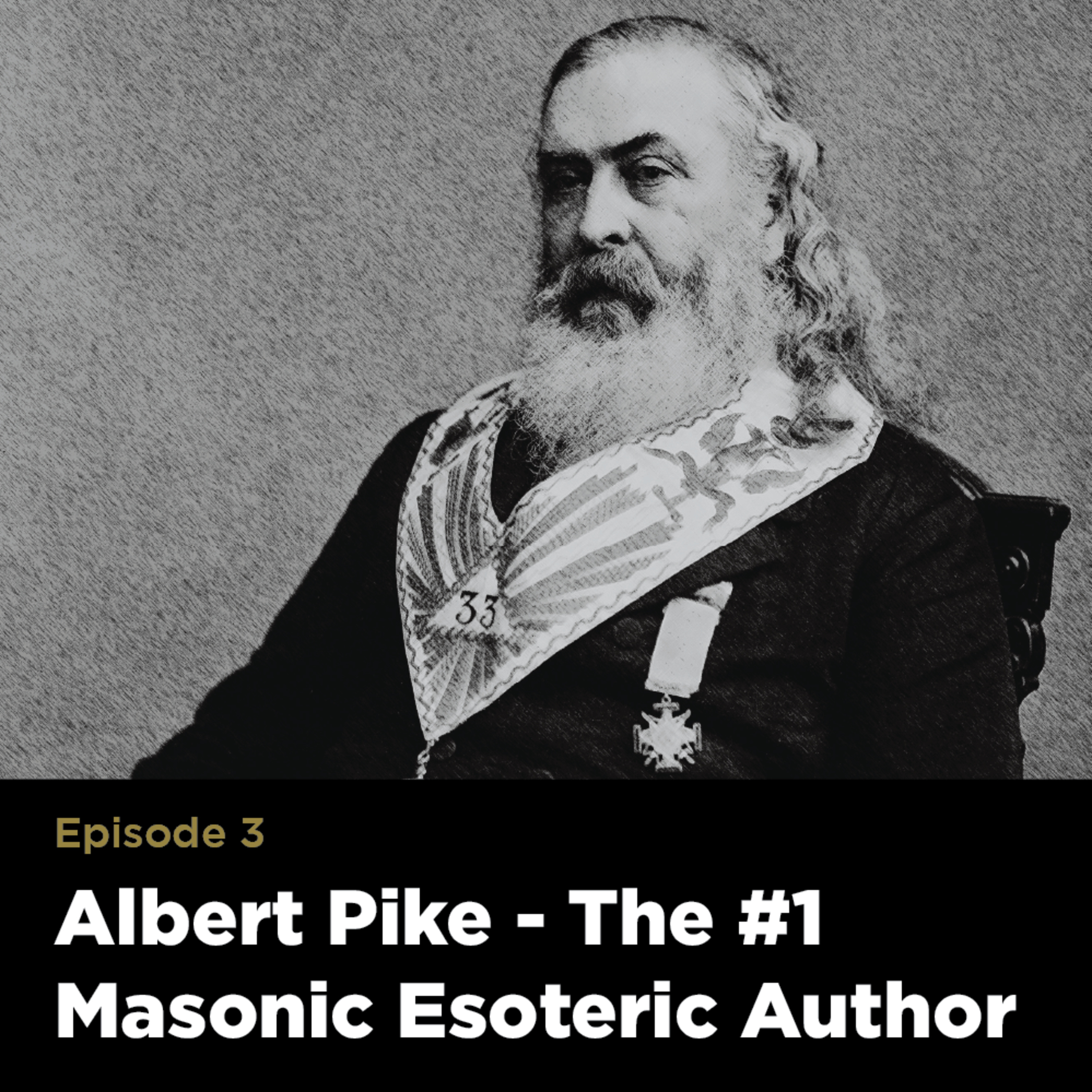 The #1 Masonic Esoteric Author is the Scottish Rite Visionary, Albert Pike