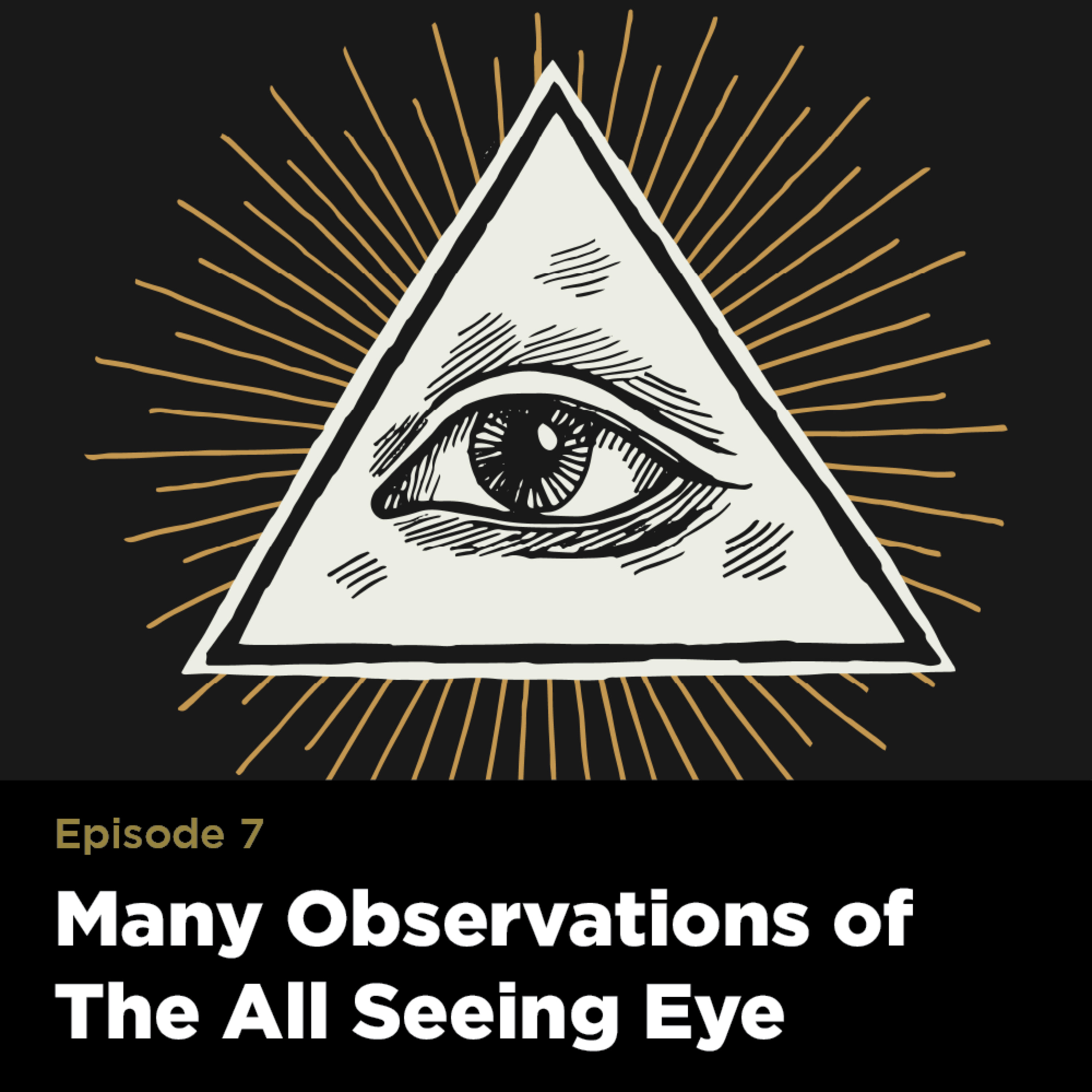 Many Observations of the All Seeing Eye
