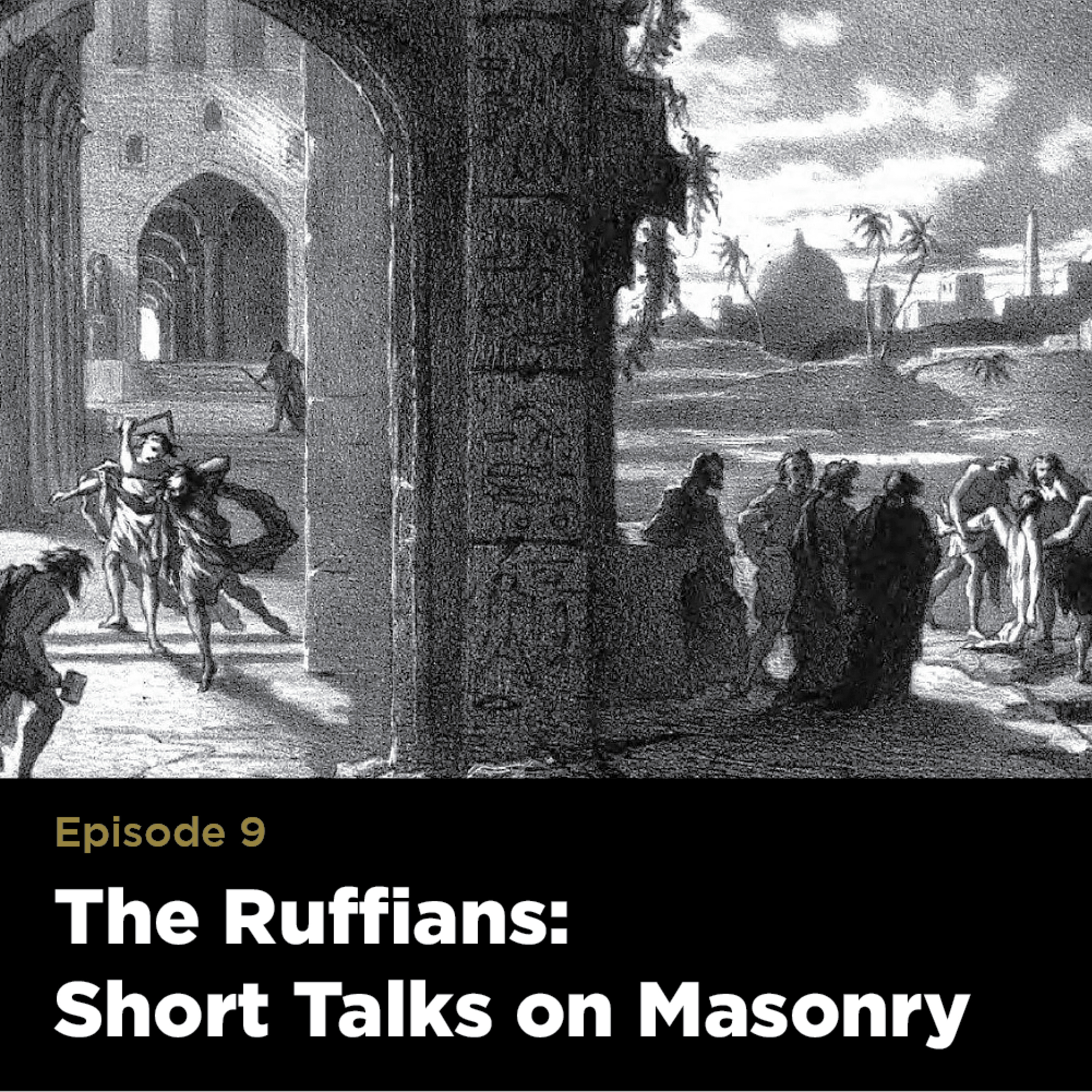The Ruffians: Short Talks on Masonry