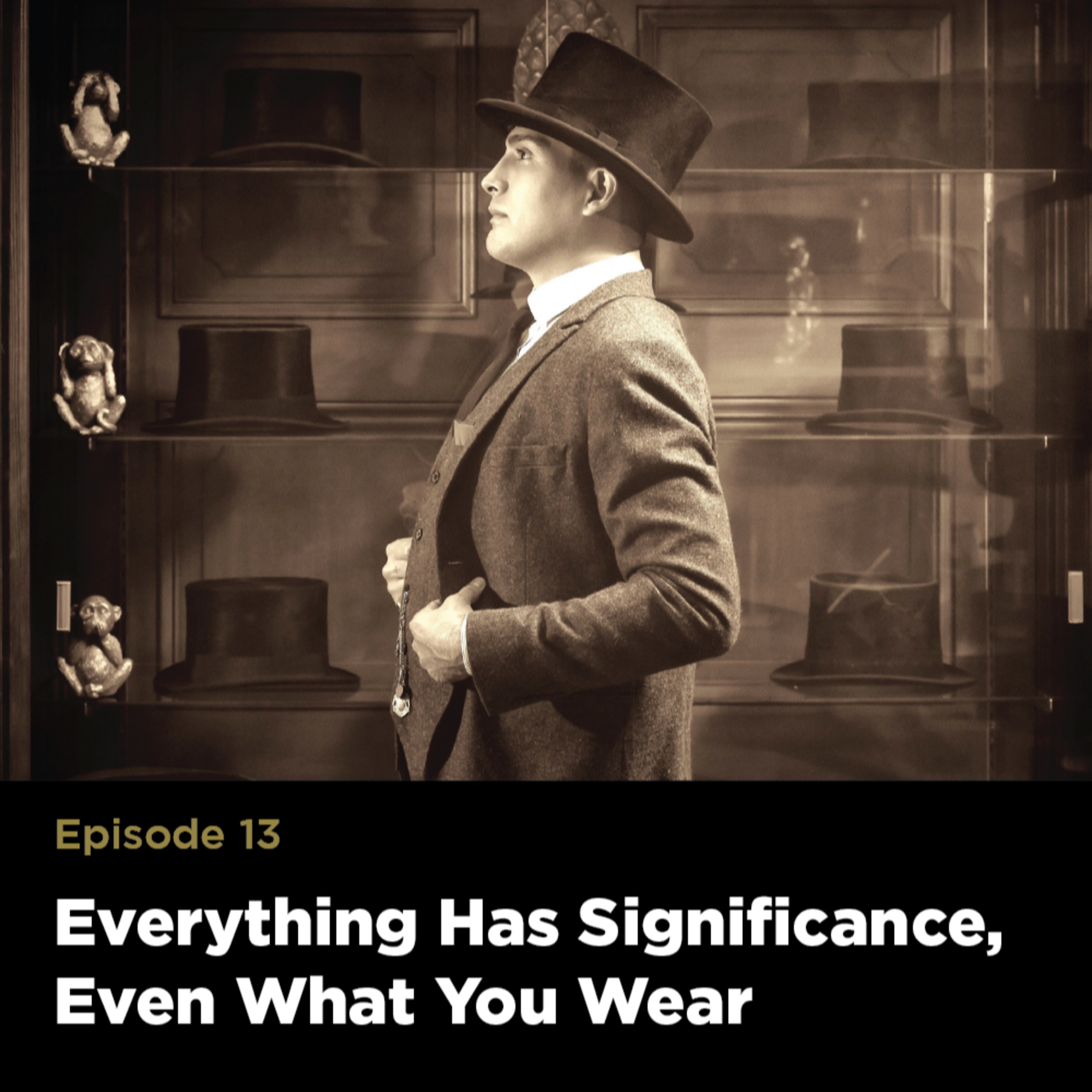 Everything Has Significance, Even What You Wear