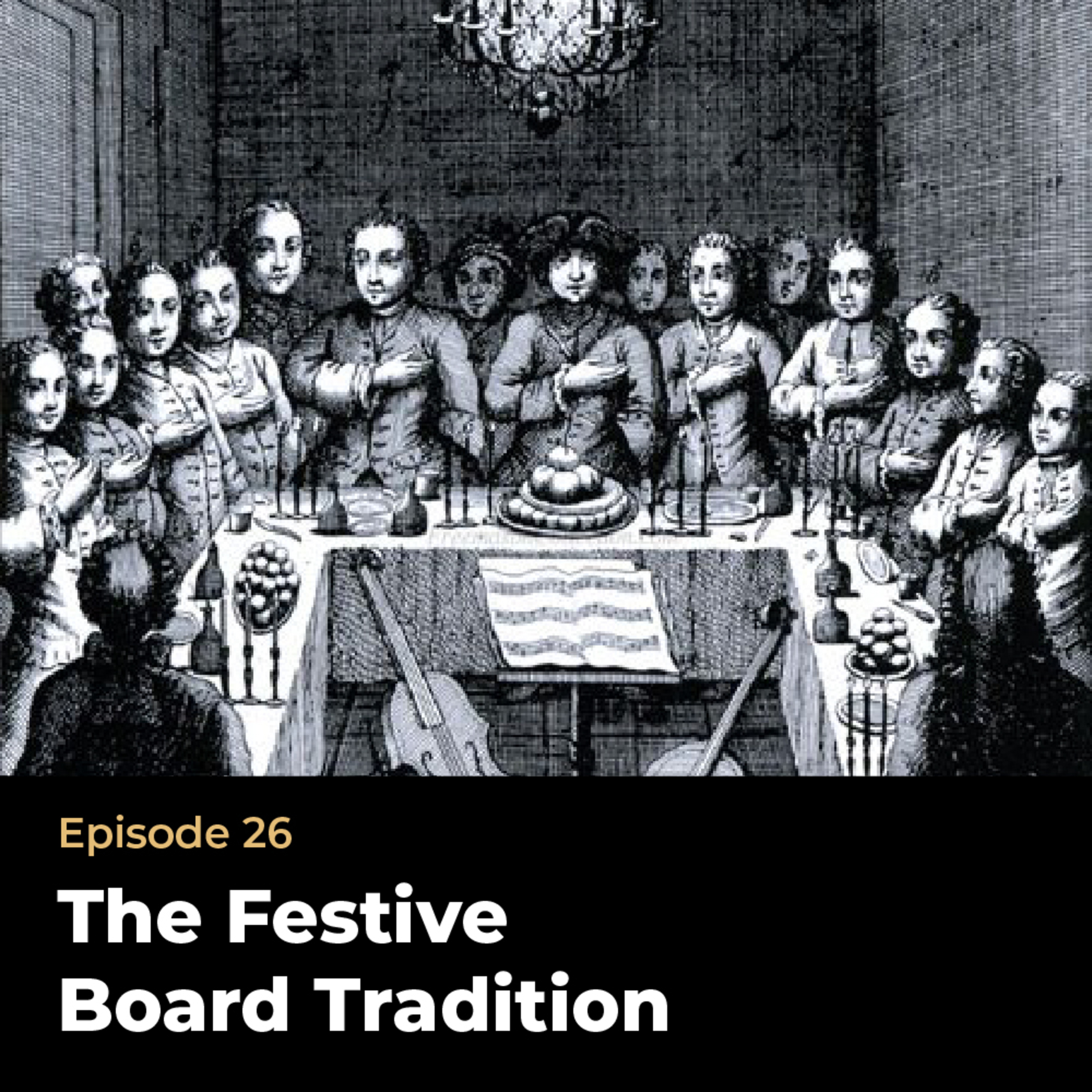 The Festive Board Tradition