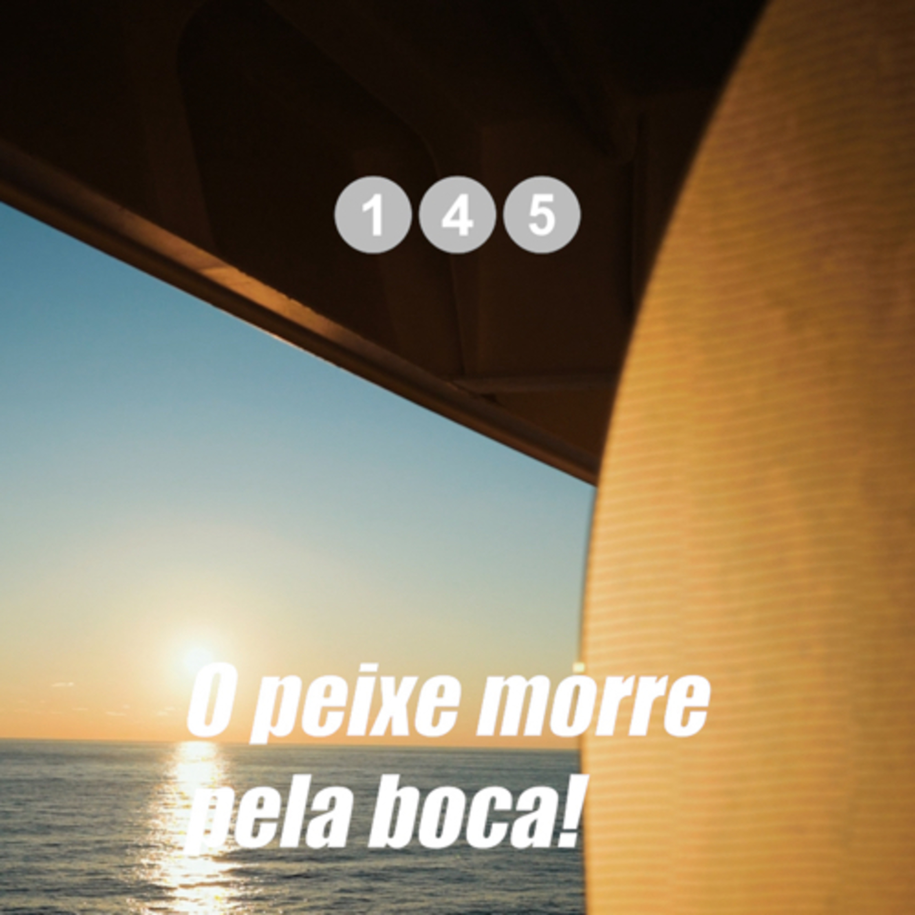Salmos 145 - O peixe morre pela boca! episode artwork