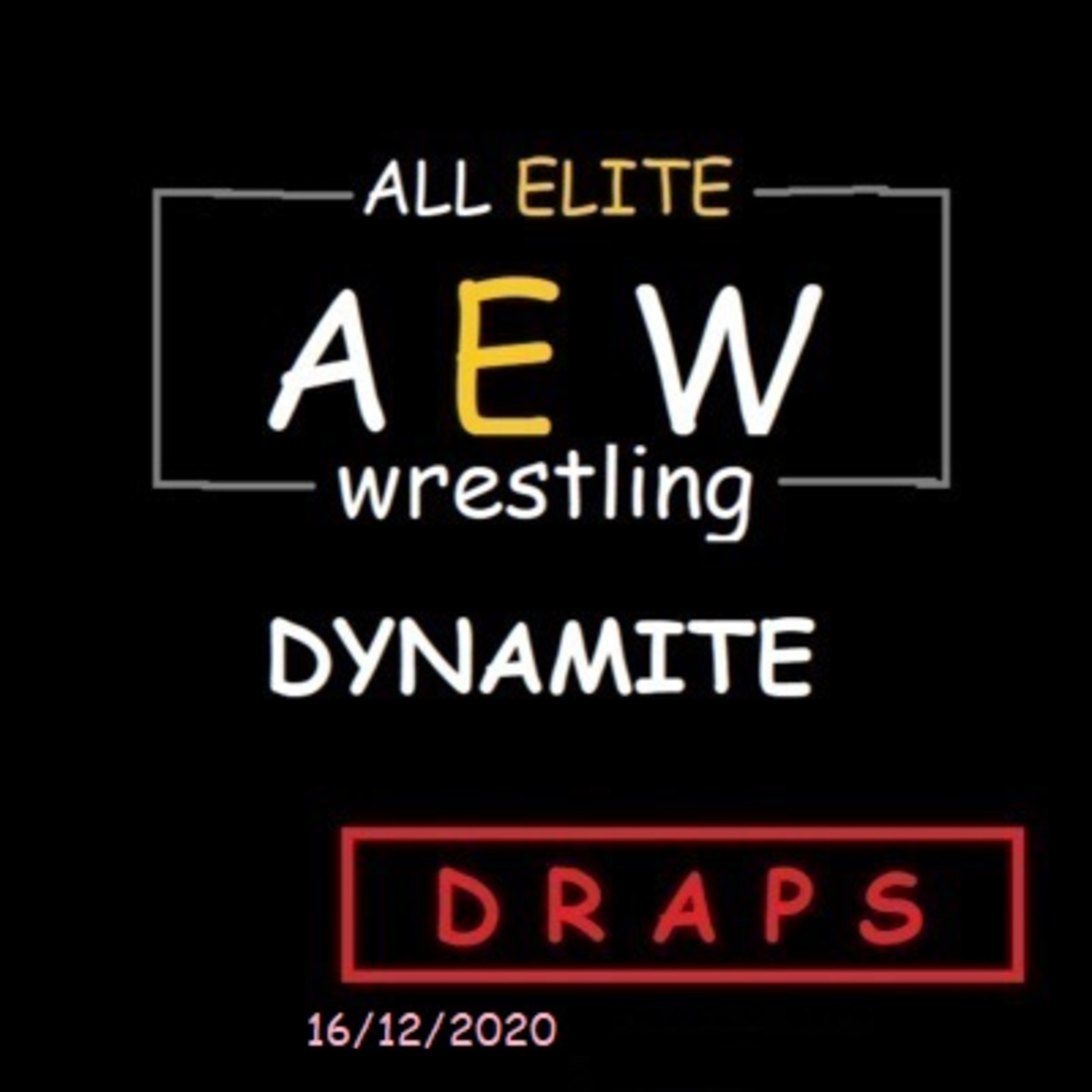 DRAPS AEW DYNAMITE - 16/12/2020 episode artwork
