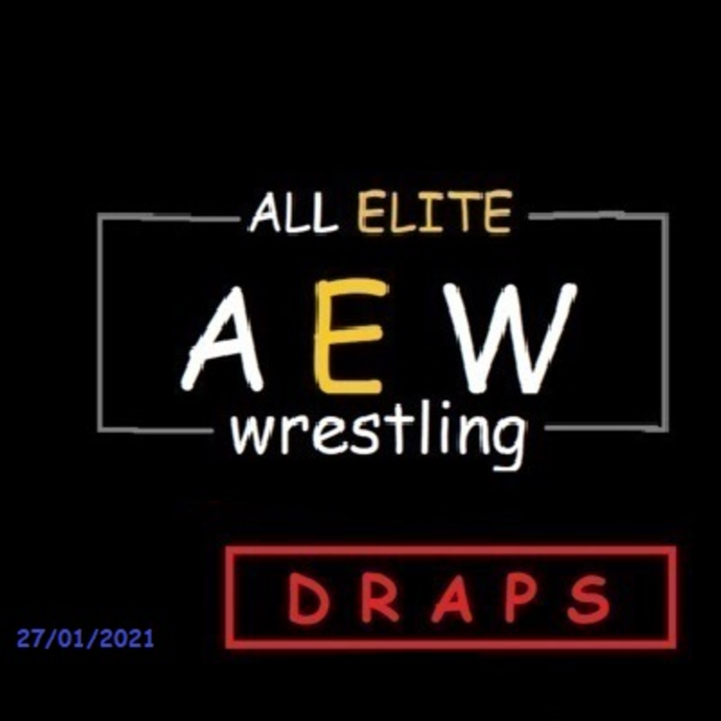 DRAPS AEW DYNAMITE - 27/01/2021 episode artwork