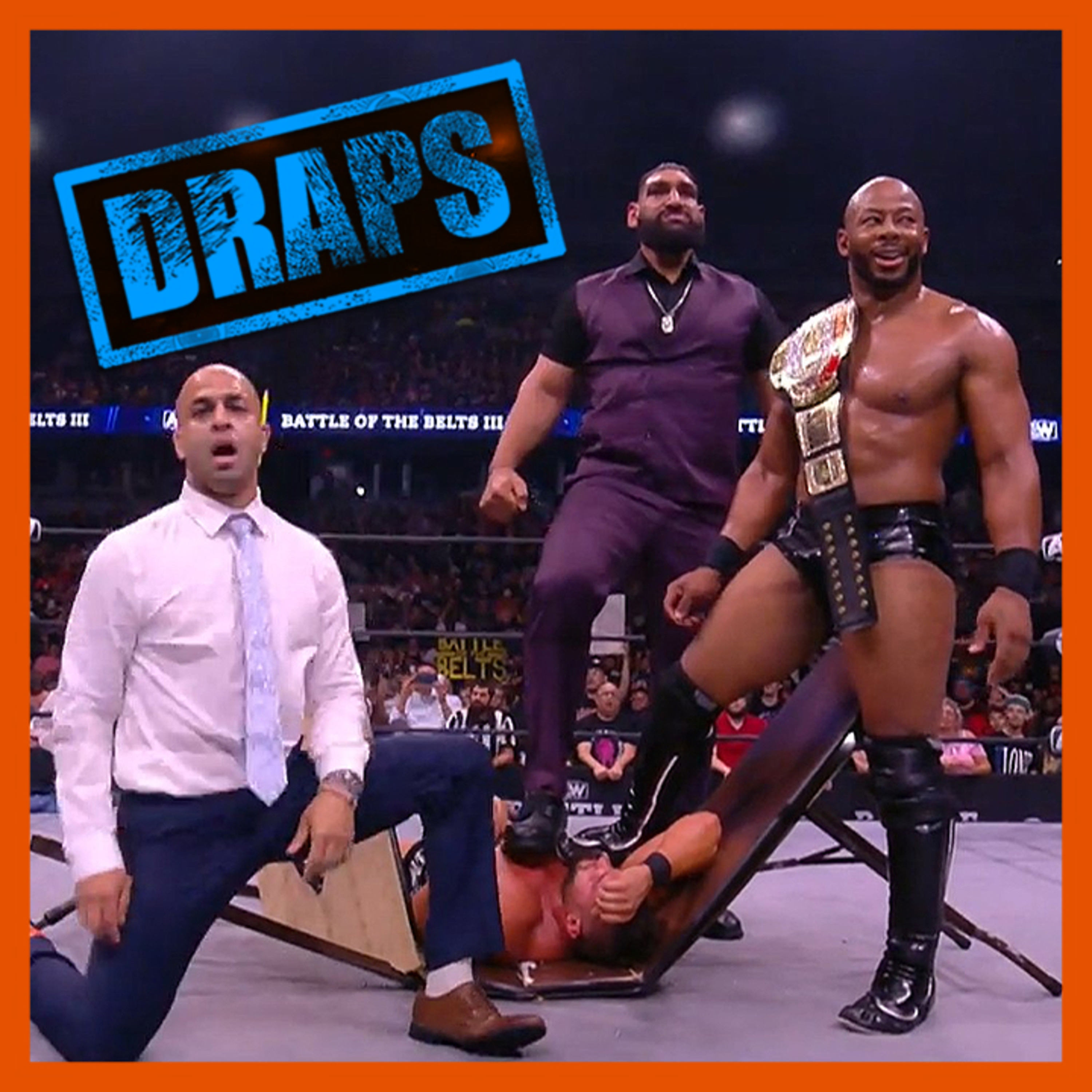 DRAPS - AEW Rampage #53 & BATTLE OF THE BELTS III - 05 e 06/08/2022 episode artwork