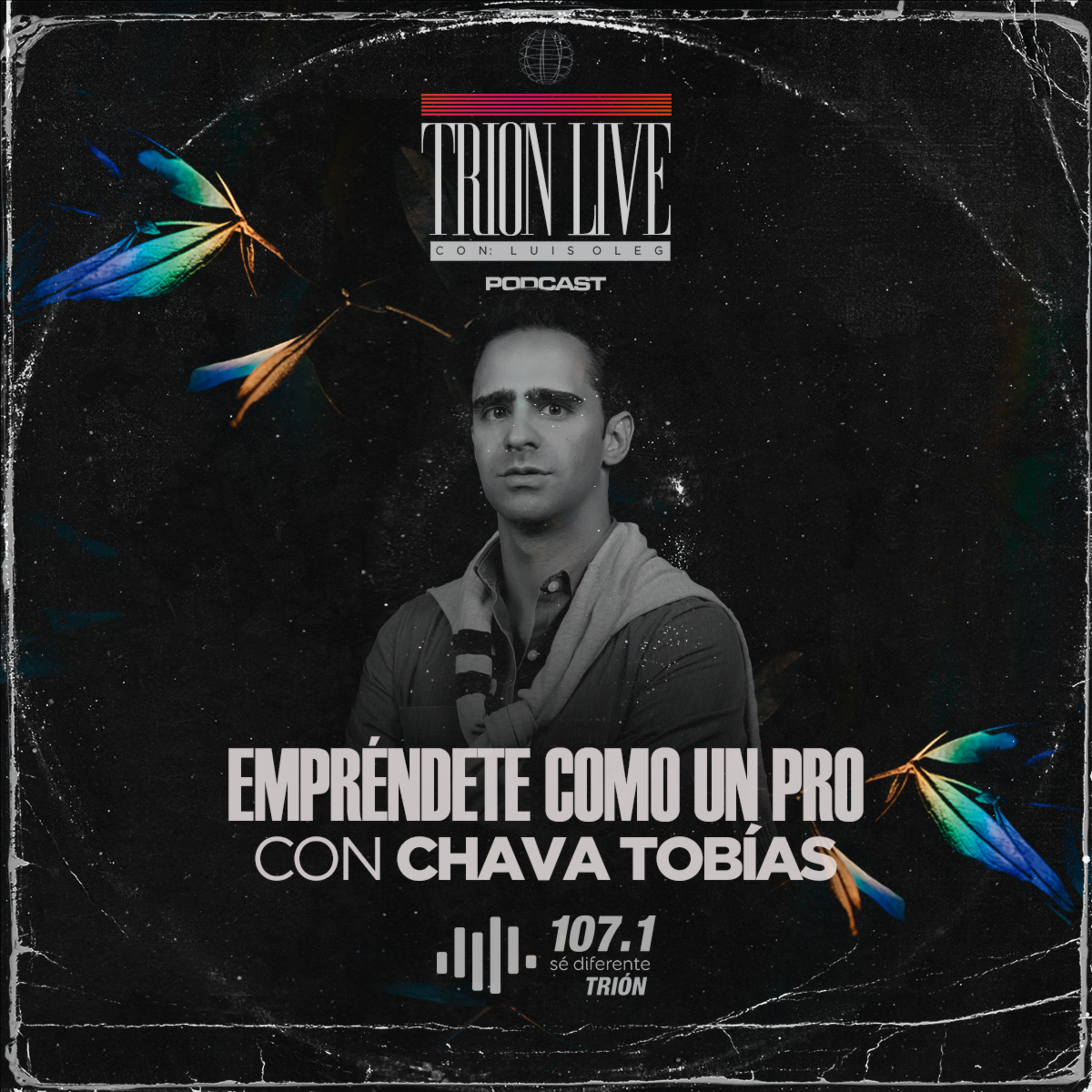 Empréndete como un PRO con Chava Tobías episode artwork