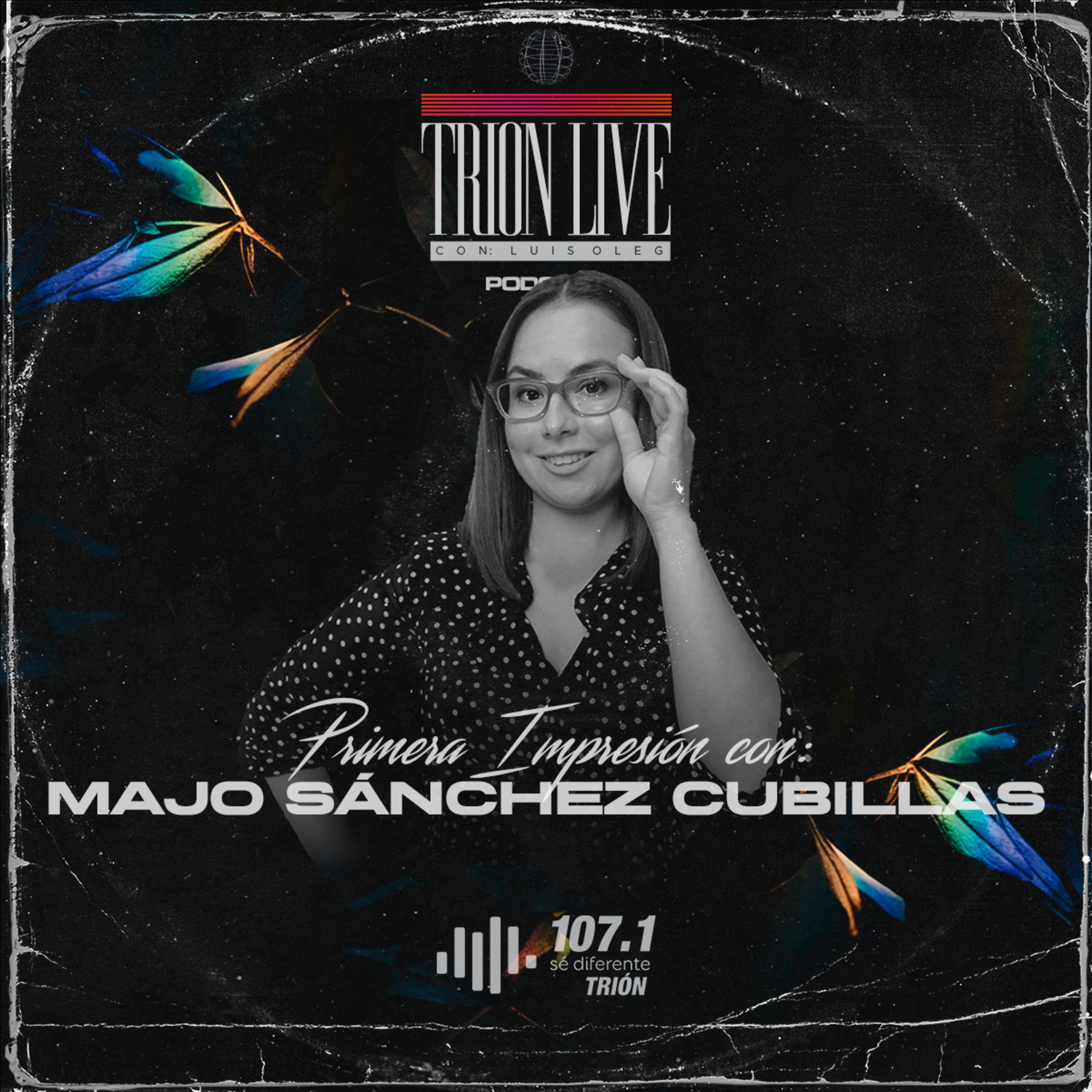 Primera impresión con Majo Sánchez Cubillas episode artwork