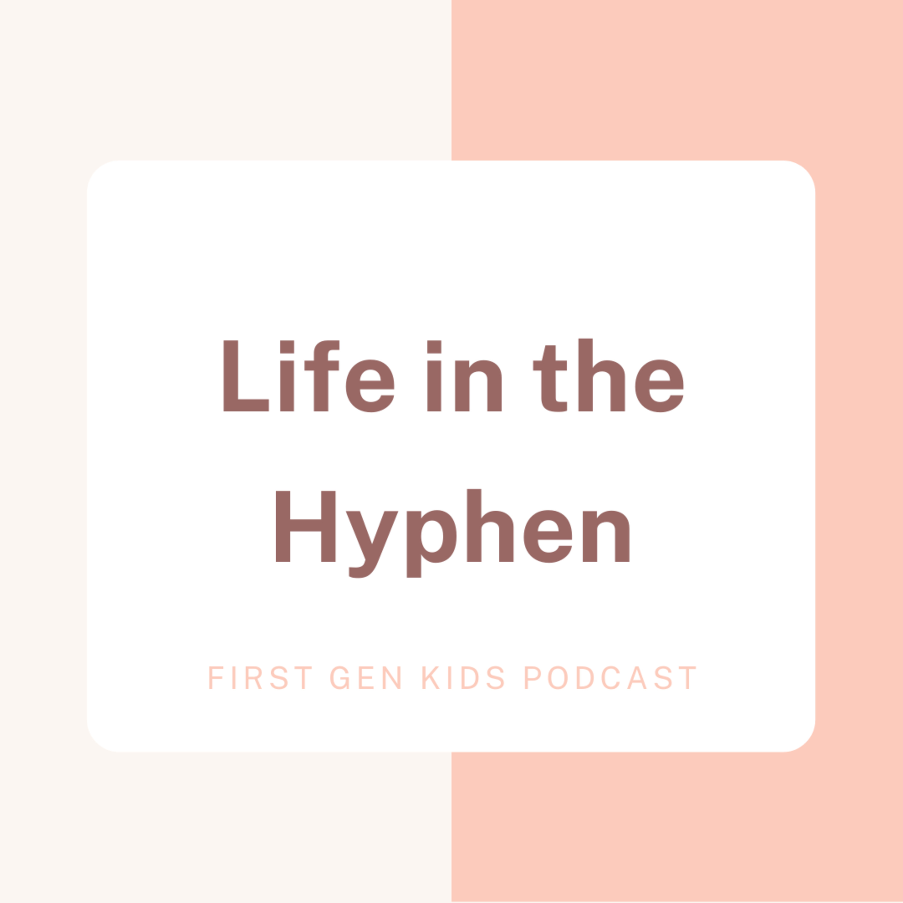 Life in the Hyphen  episode artwork