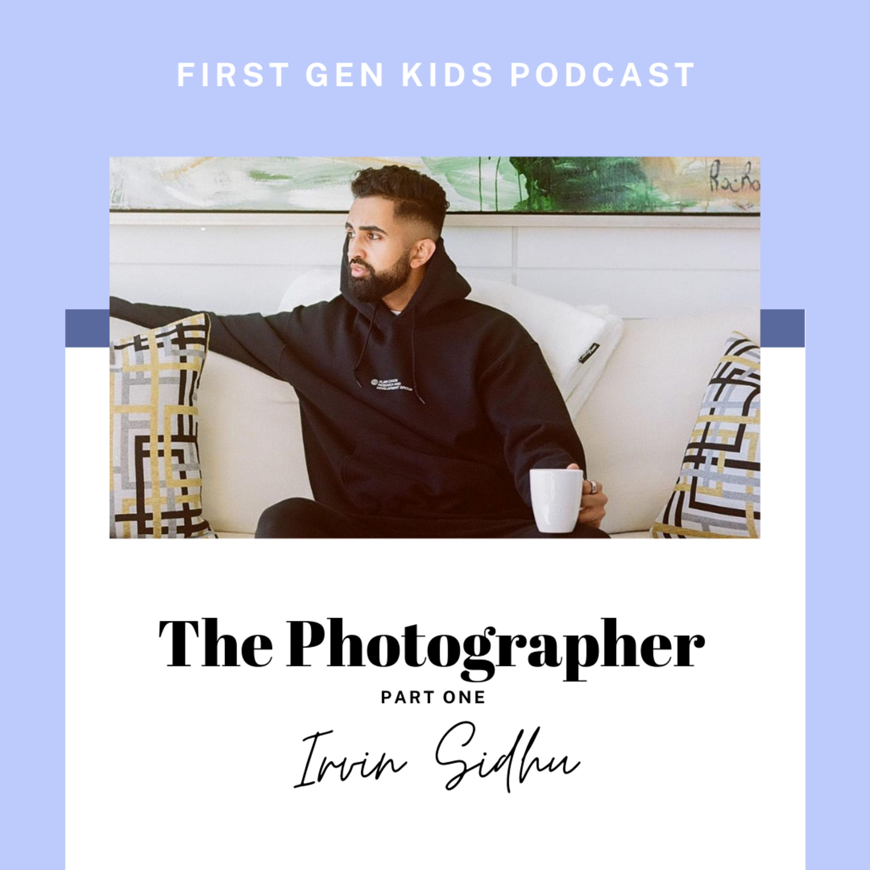 The Photographer Part One: Irvin Sidhu  episode artwork