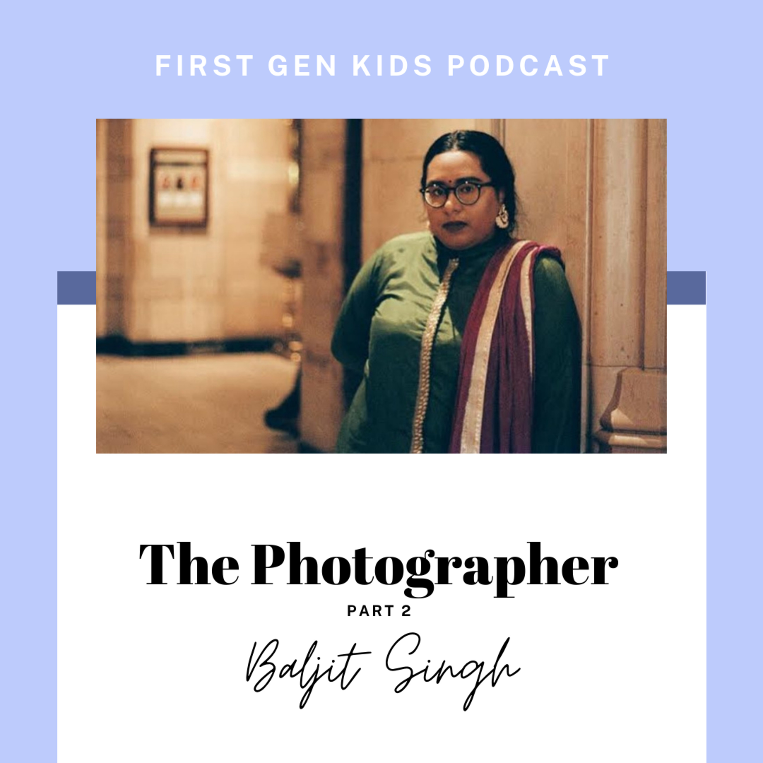 The Photographer Part Two: Baljit Singh  episode artwork