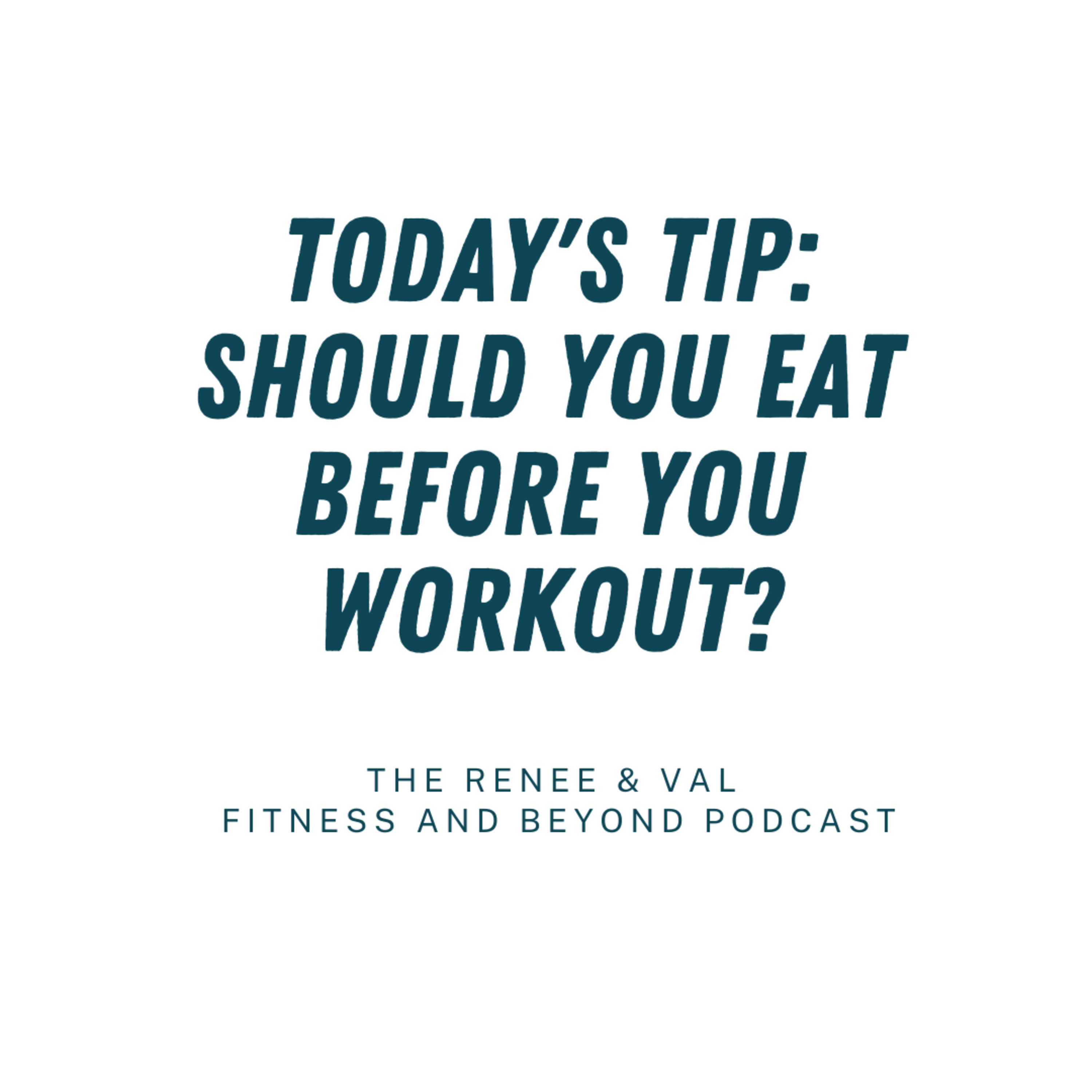 The Renée & Val Fitness and Beyond Podcast
