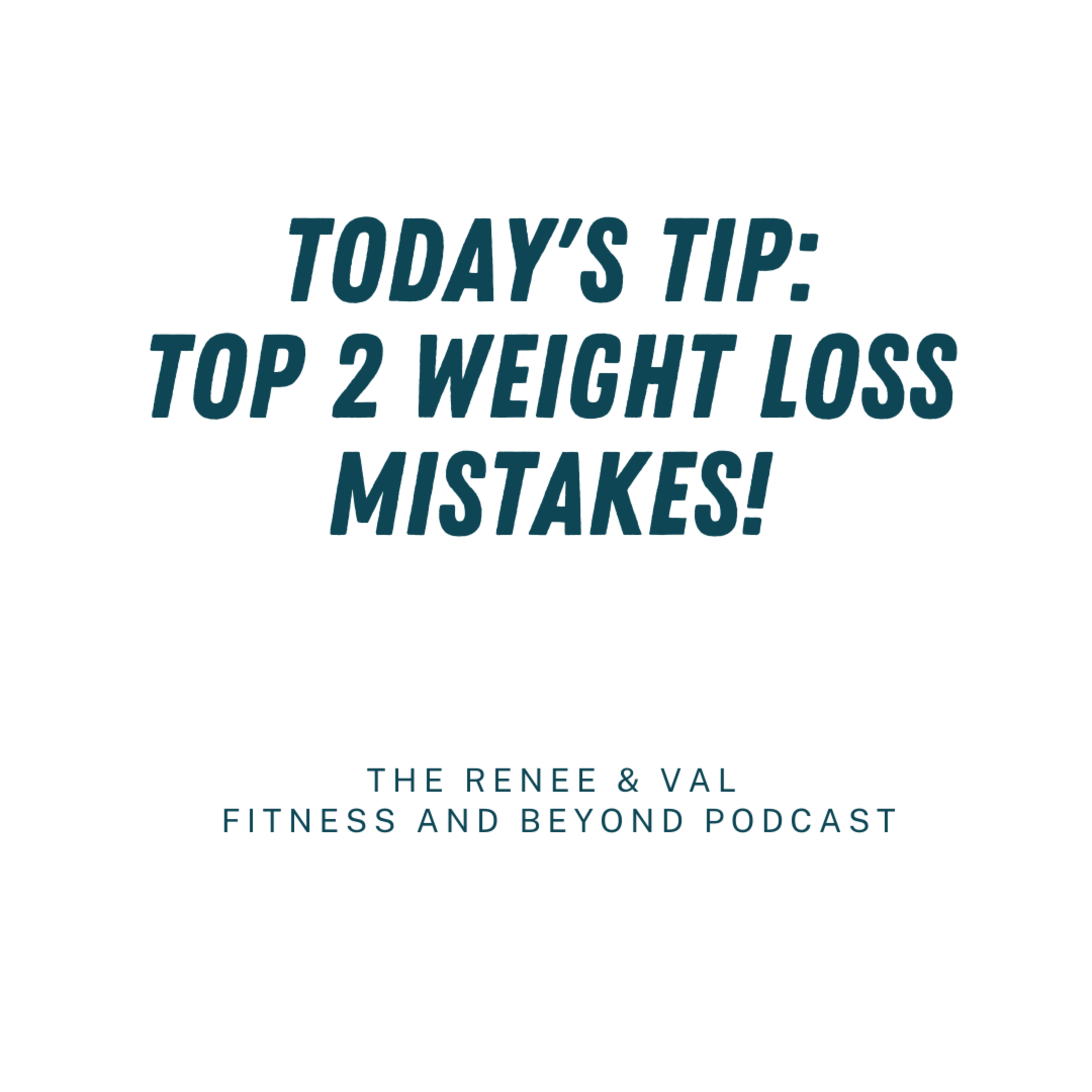 The Renée & Val Fitness and Beyond Podcast