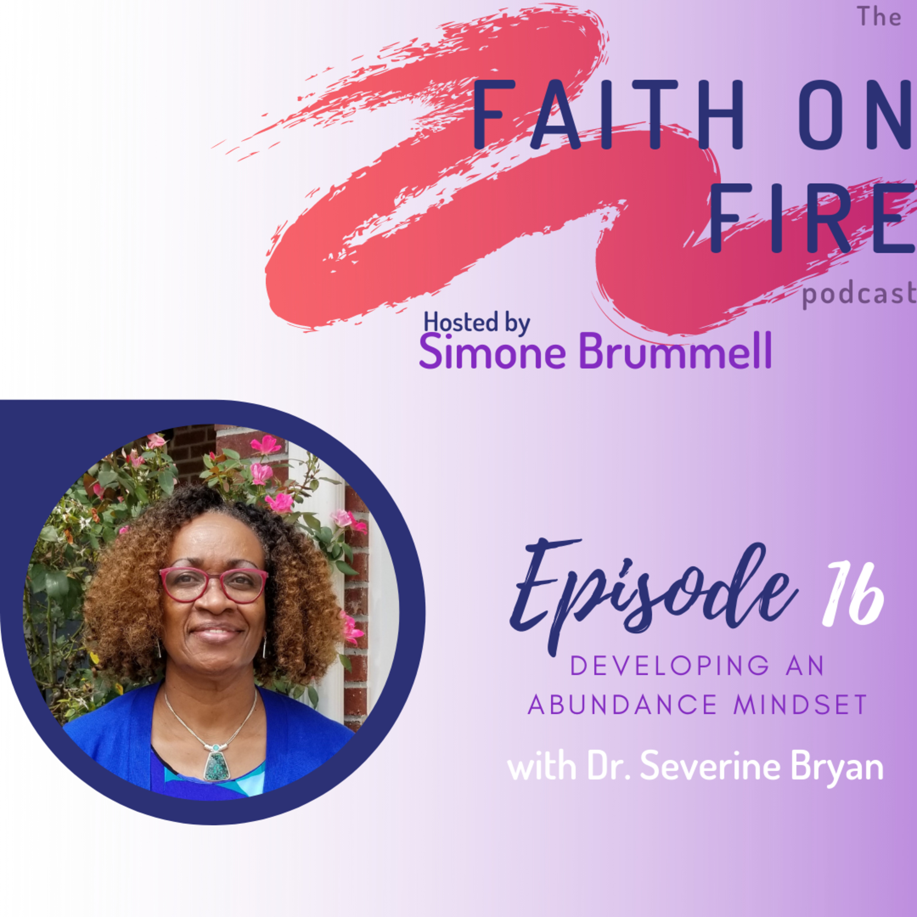 Episode 16 - Developing an Abundance Mindset