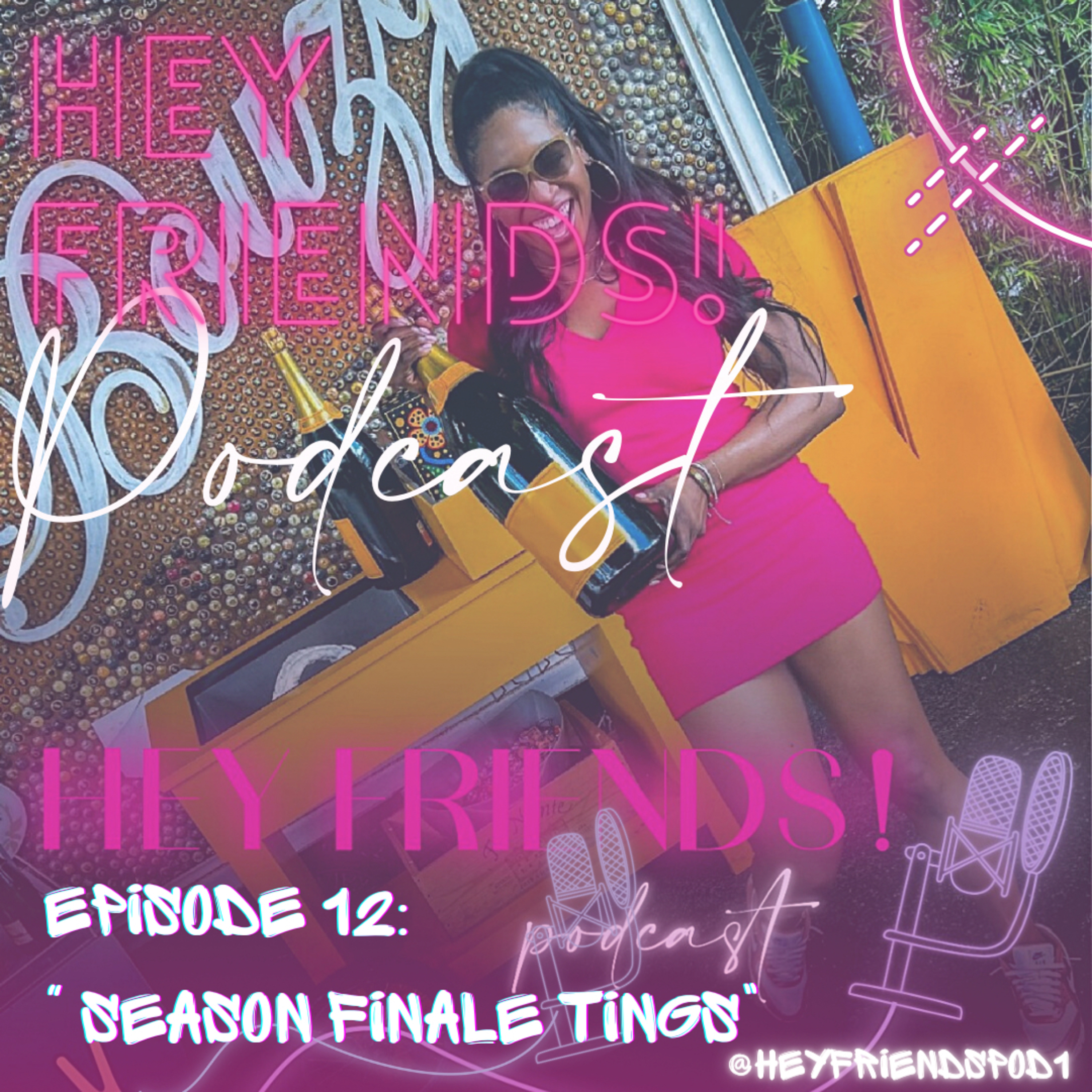 Hey Friends! Podcast