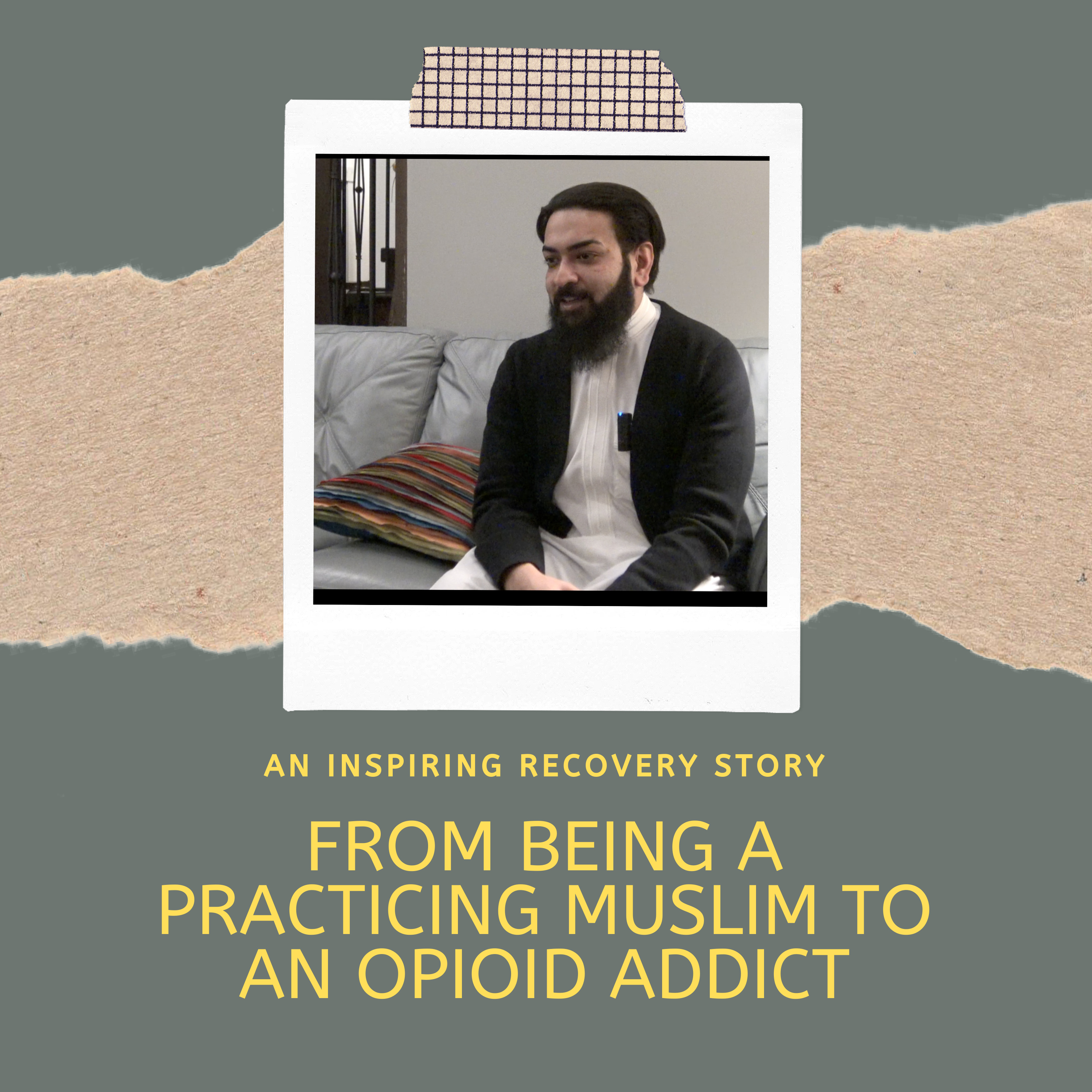 From a Practicing Muslim to an Opioid Addict - An Inspiring Recovery Story episode artwork