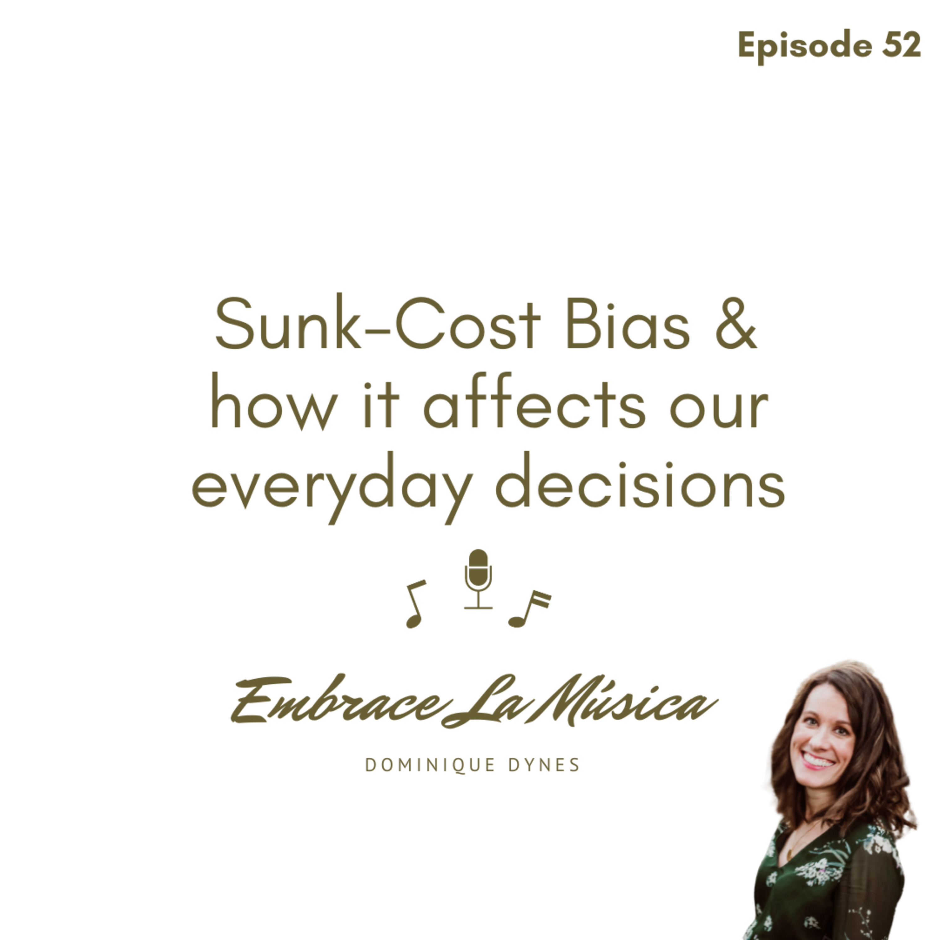 Ep 52: Sunk-Cost Bias & how it affects our everyday decisions episode artwork