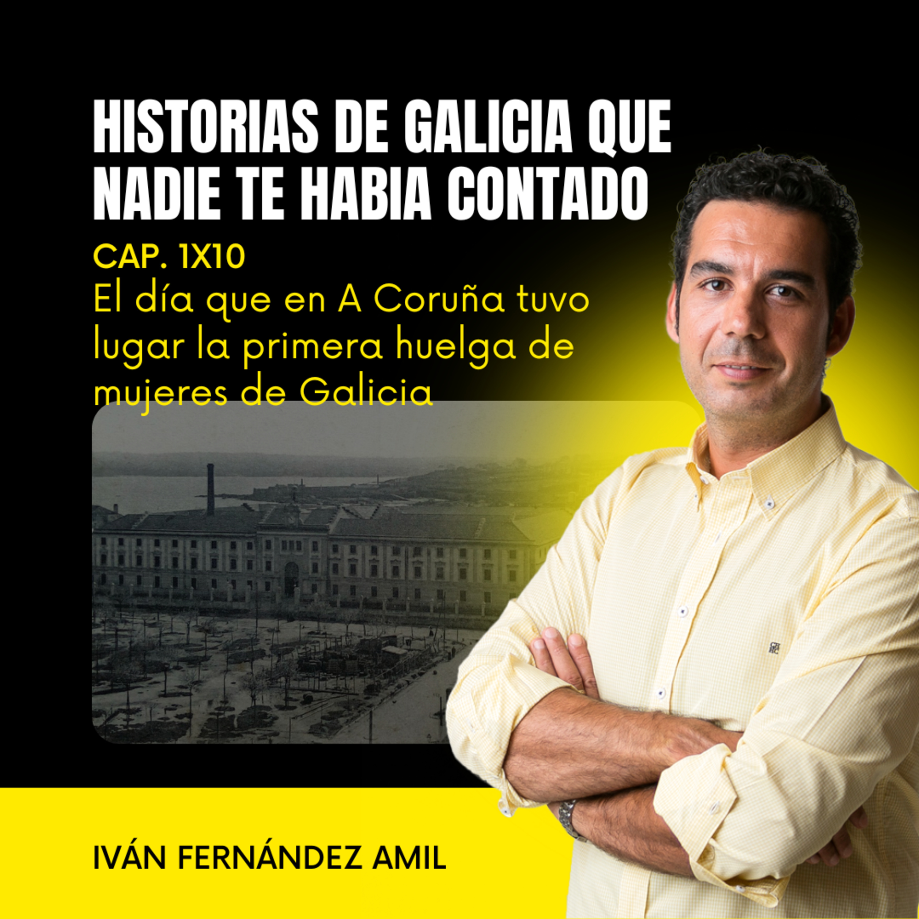 El día que en A Coruña tuvo lugar la primera huelga de mujeres de Galicia episode artwork