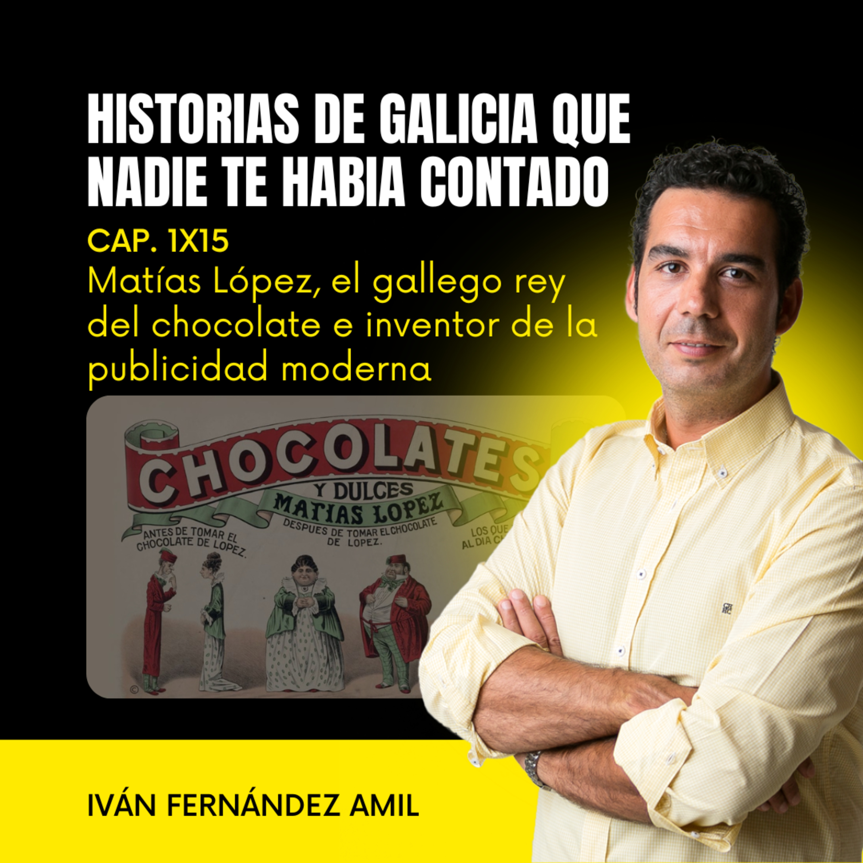 Matía López, el gallego rey del chocolate e inventor de la Publicidad moderna episode artwork
