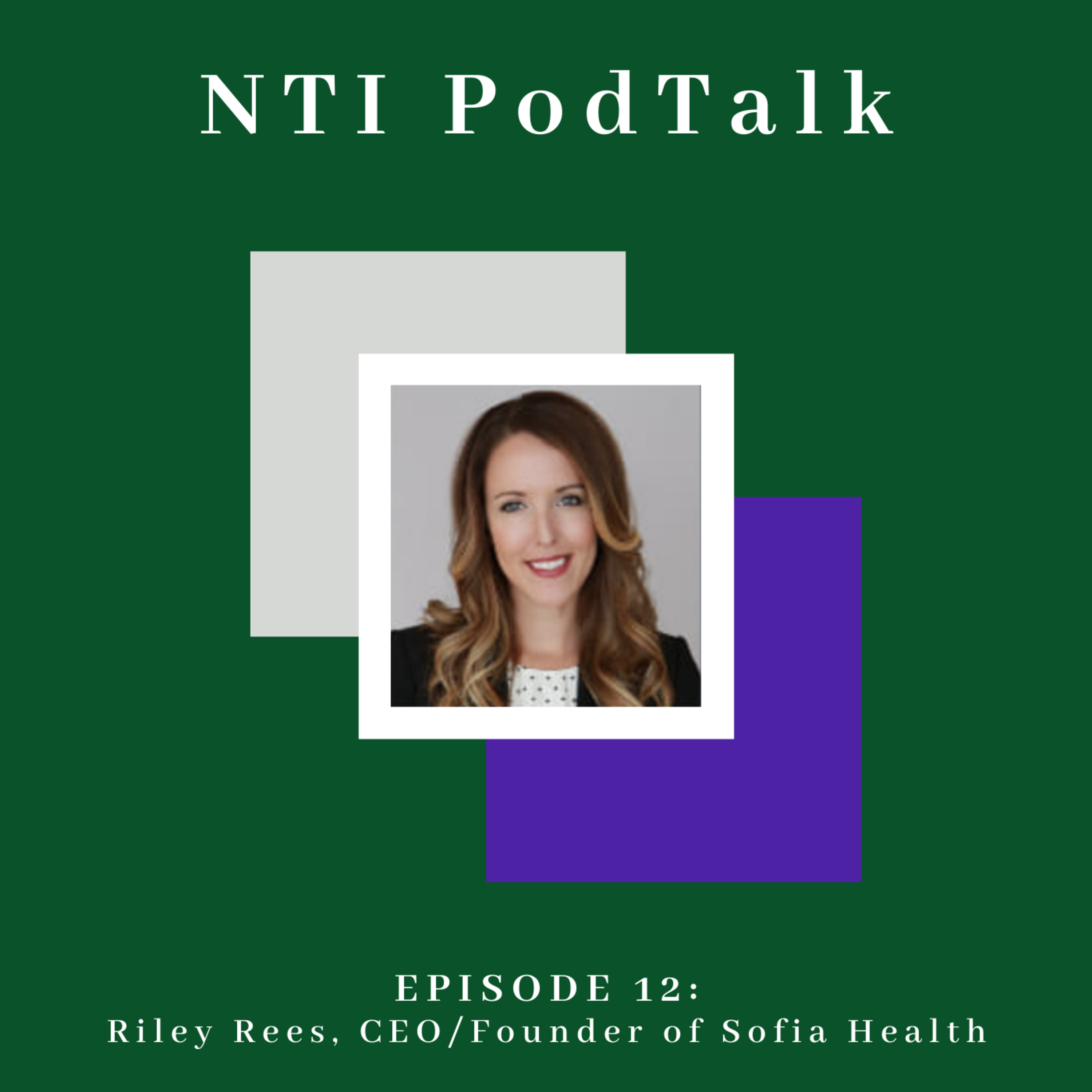 #12: Riley Rees, CEO/Founder of Sofia Health episode artwork