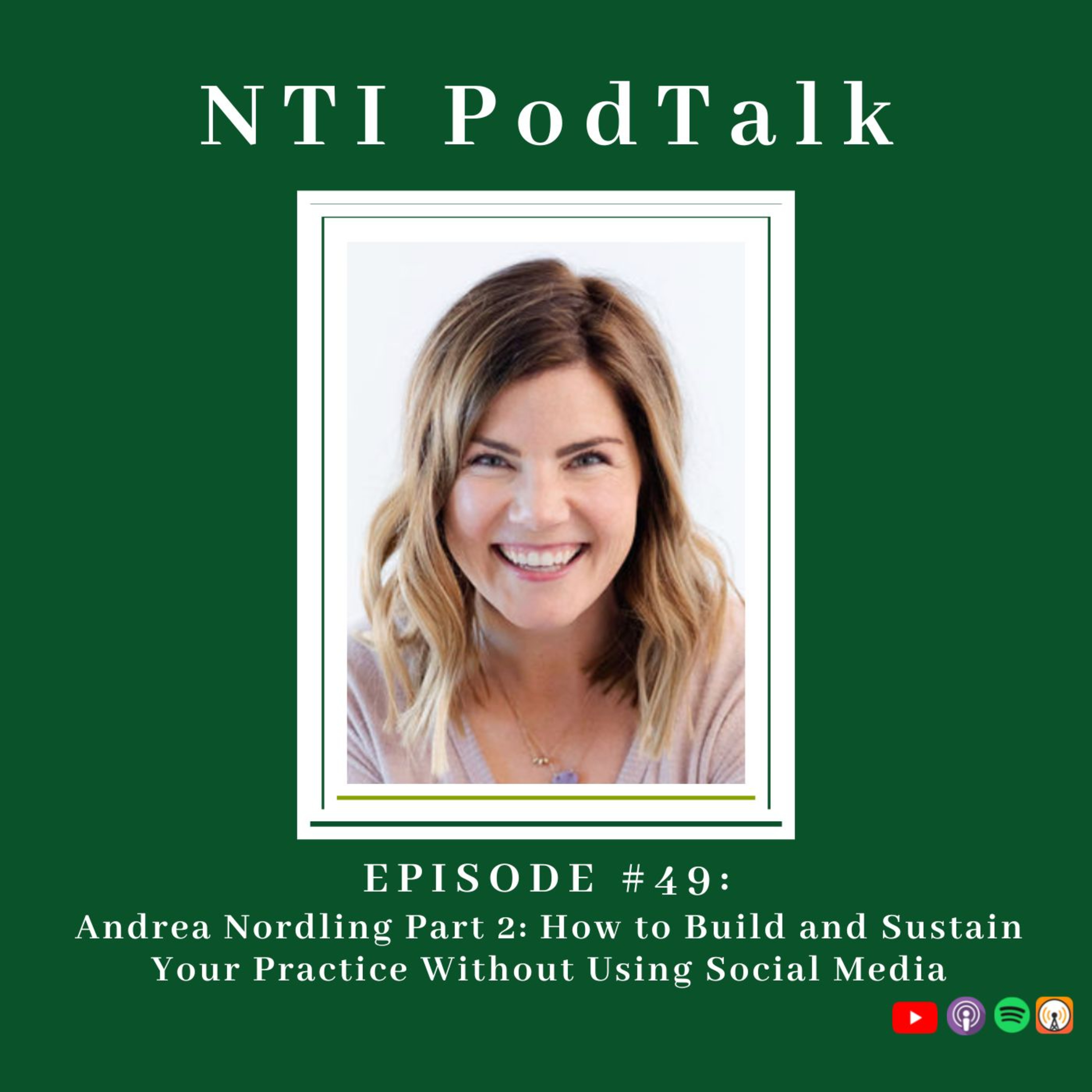 #49: Andrea Nordling Part 2: How to Build and Sustain Your Practice Without Using Social Media episode artwork