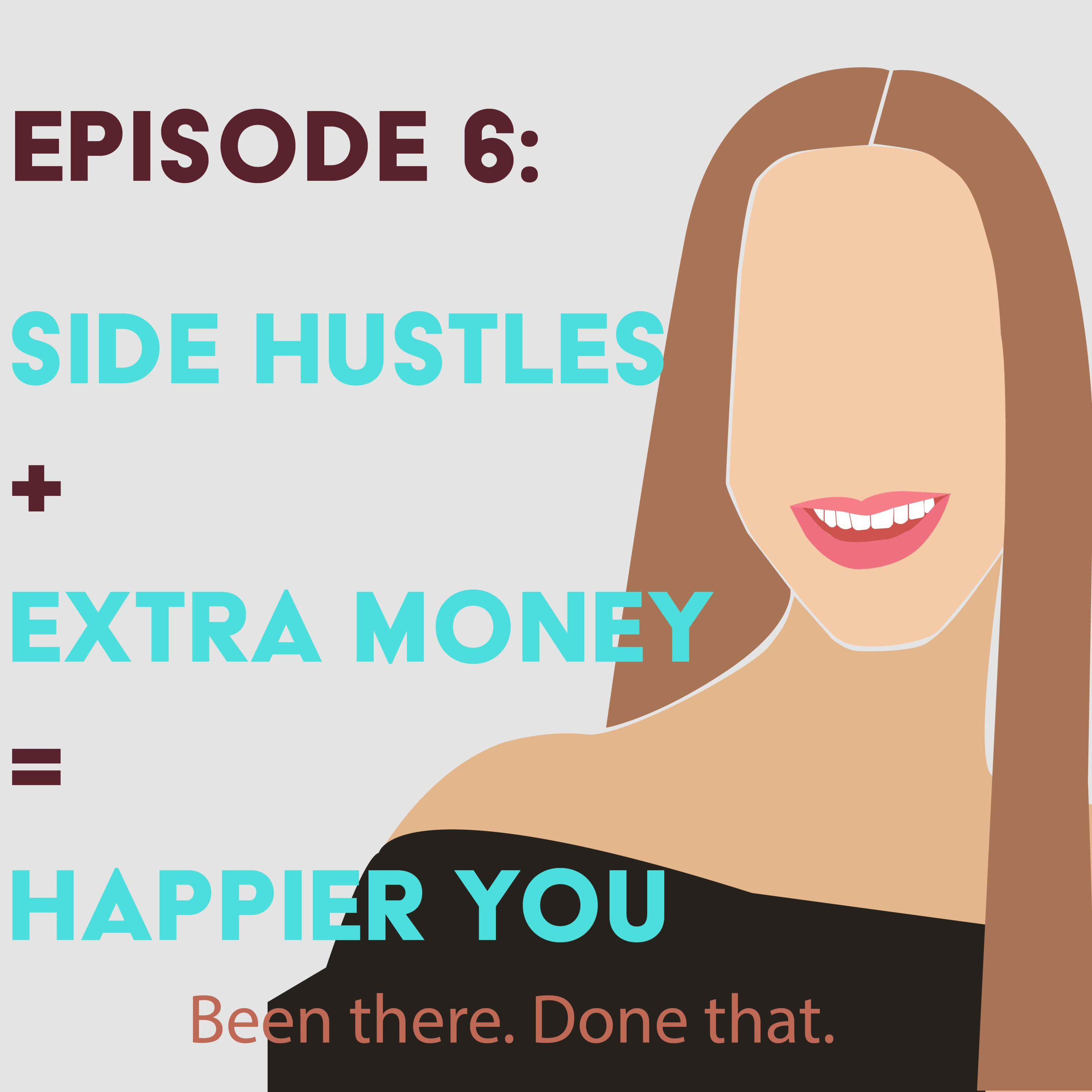Side Hustles + Extra Money = Happier You