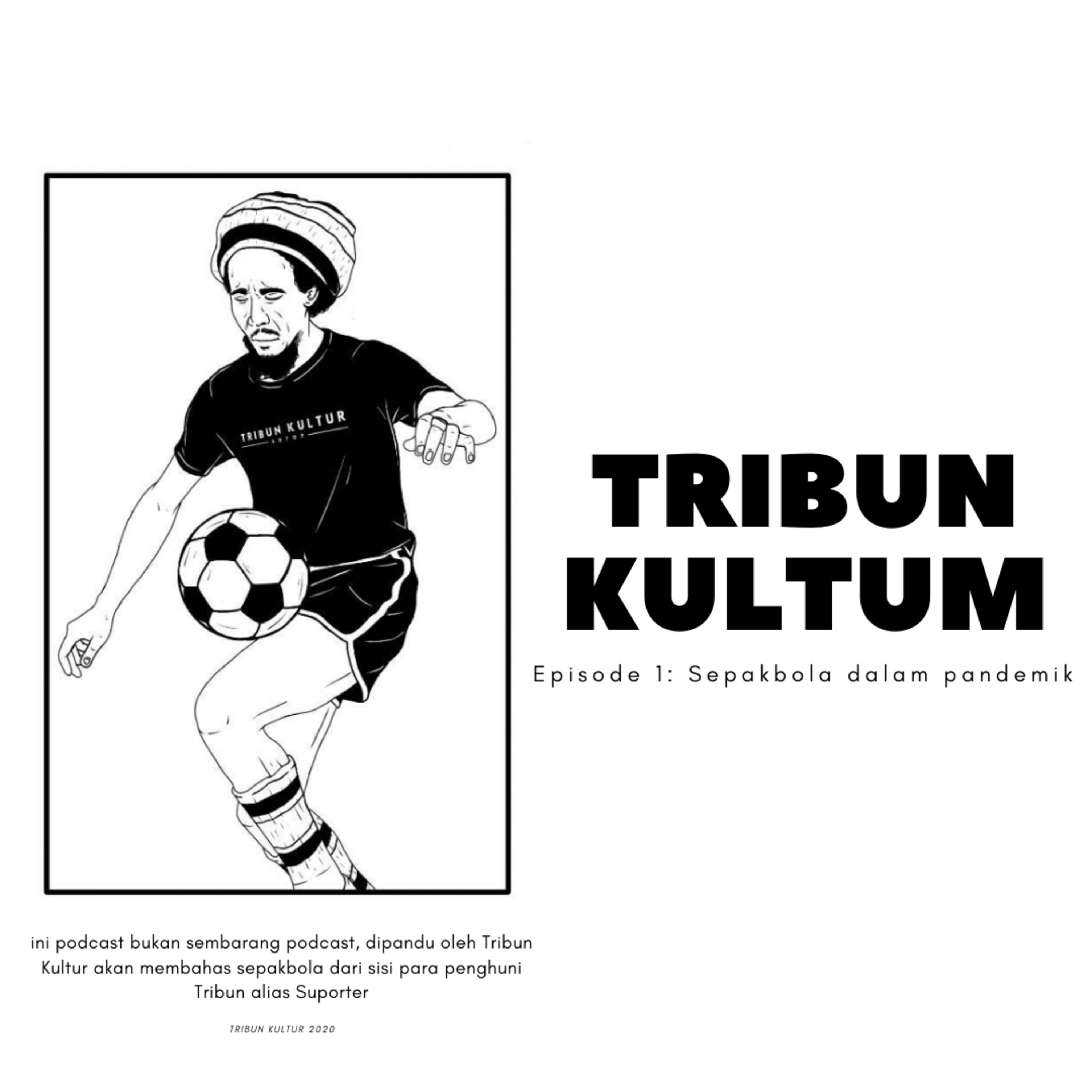 #TribunKultum - Episode 1 - Sepakbola Di Tengah Pandemik episode artwork