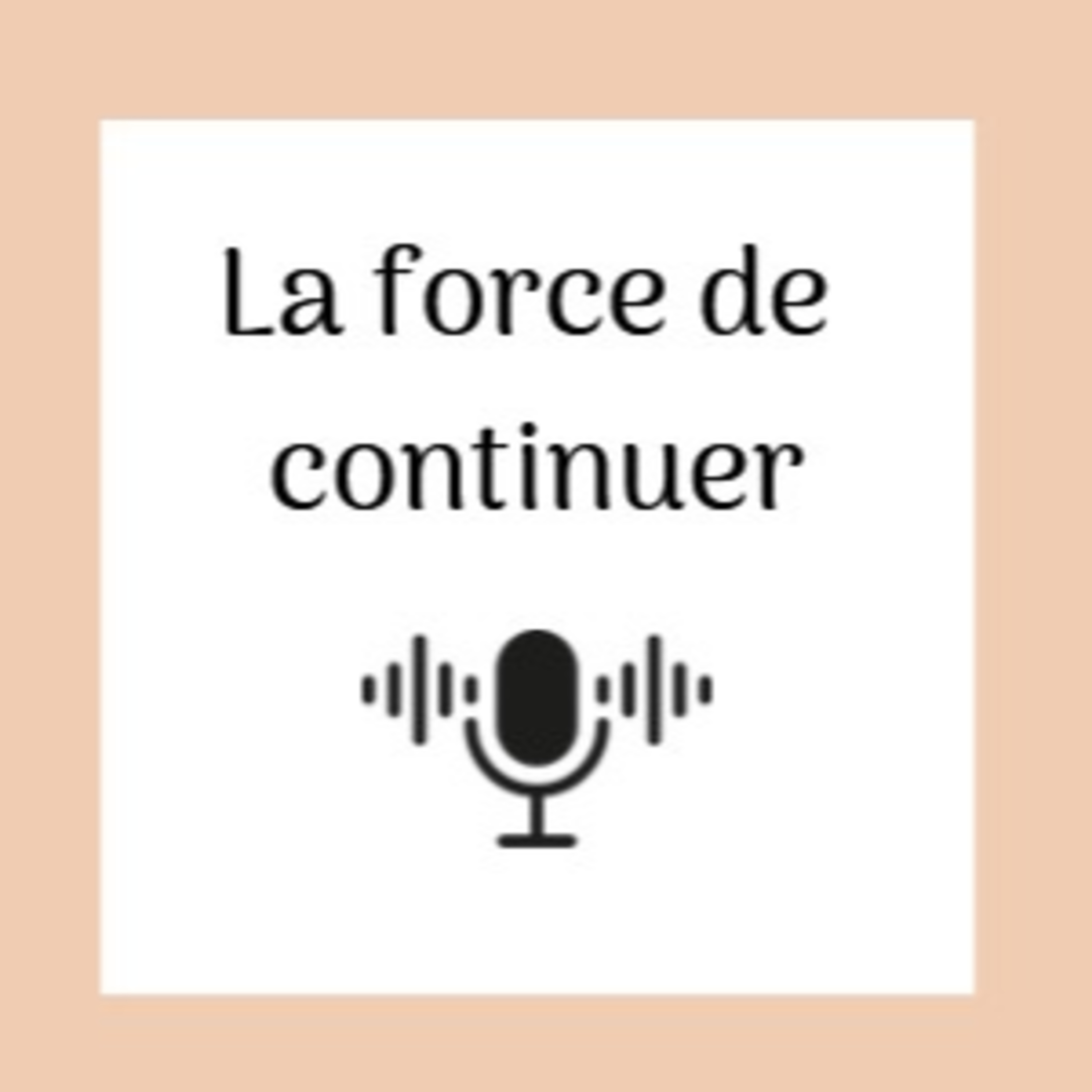 La force de continuer