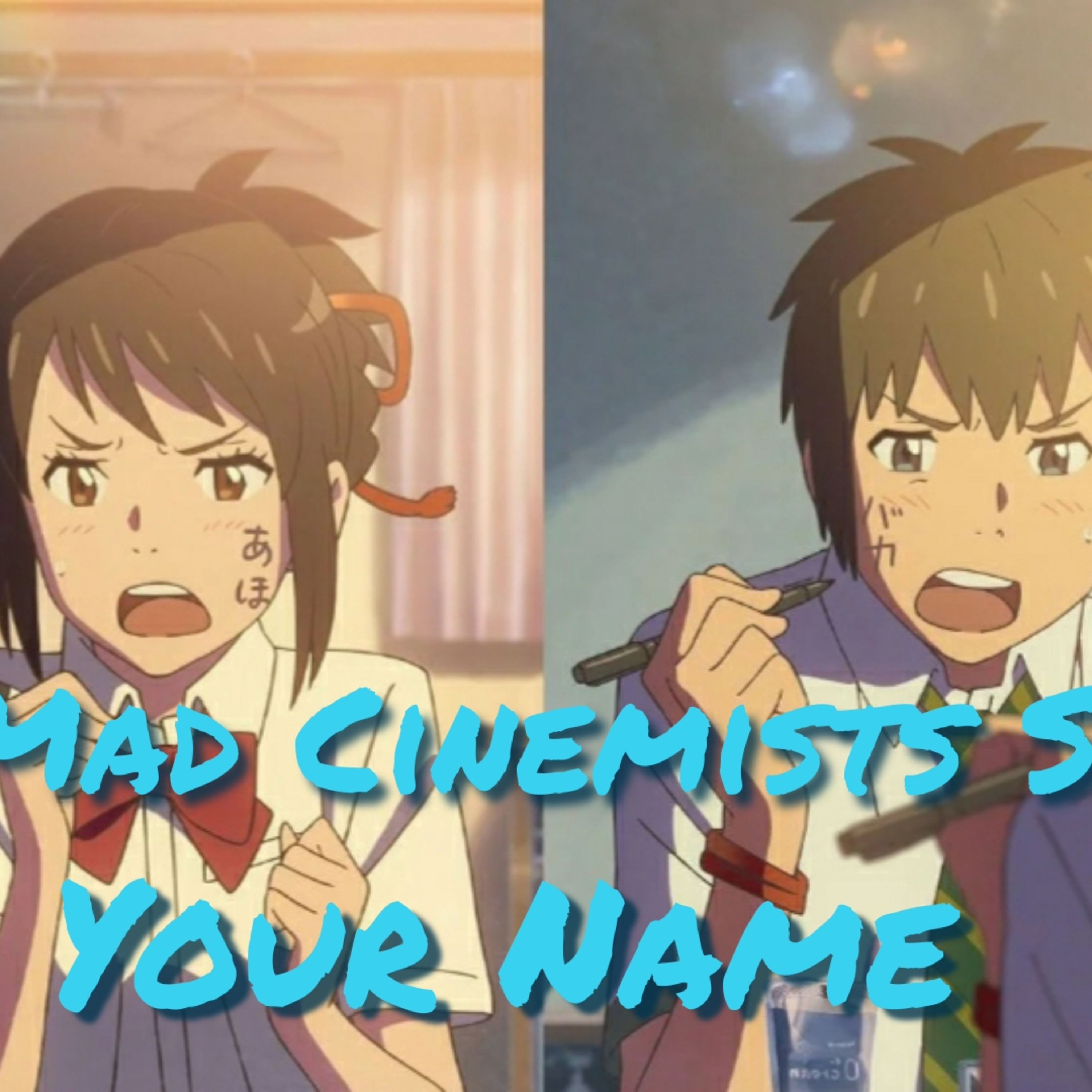 Your Name - Ani-MAY 2020 - The Mad Cinemists Show episode artwork
