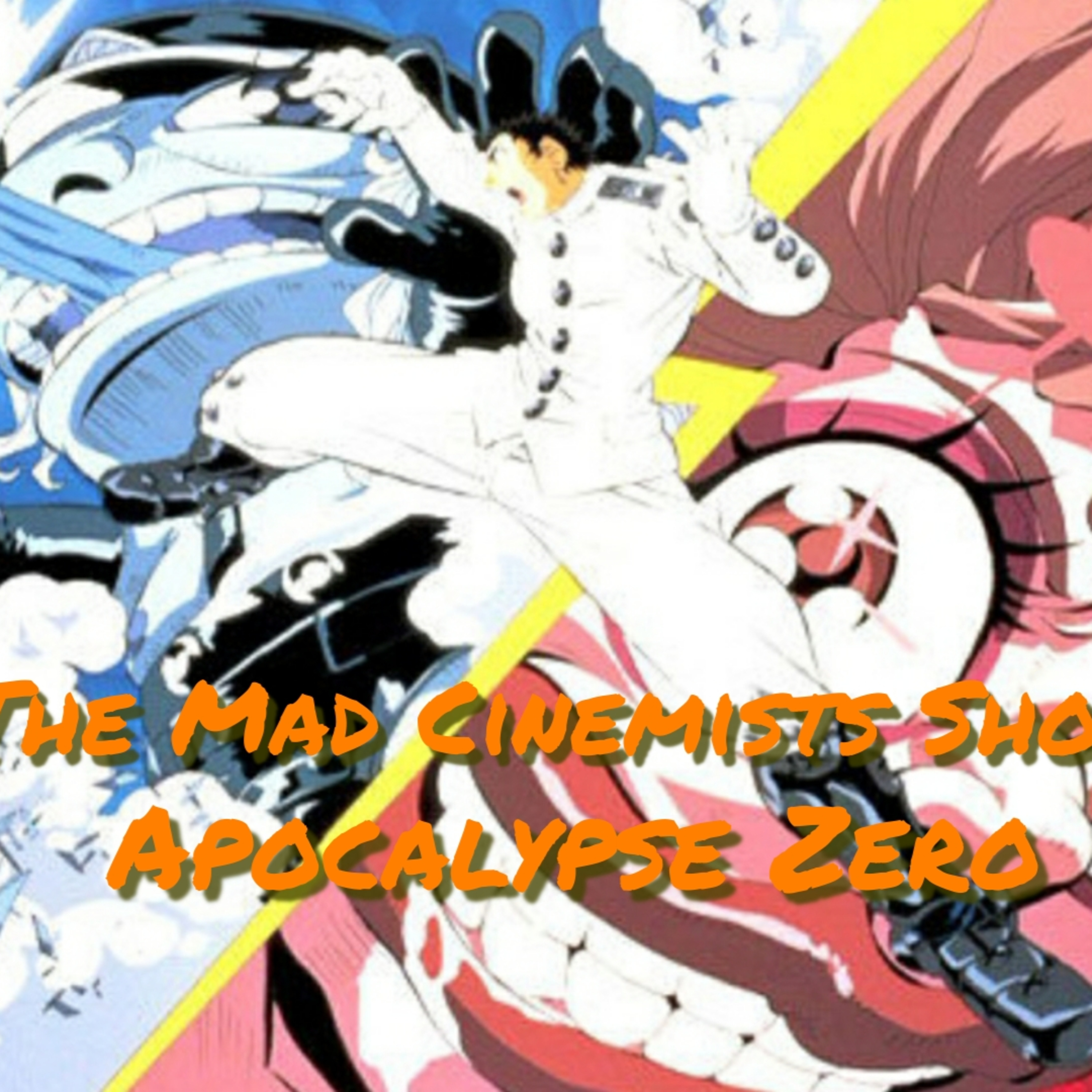 Apocalypse Zero - Ani-MAY (2020) - The Mad Cinemists Show episode artwork