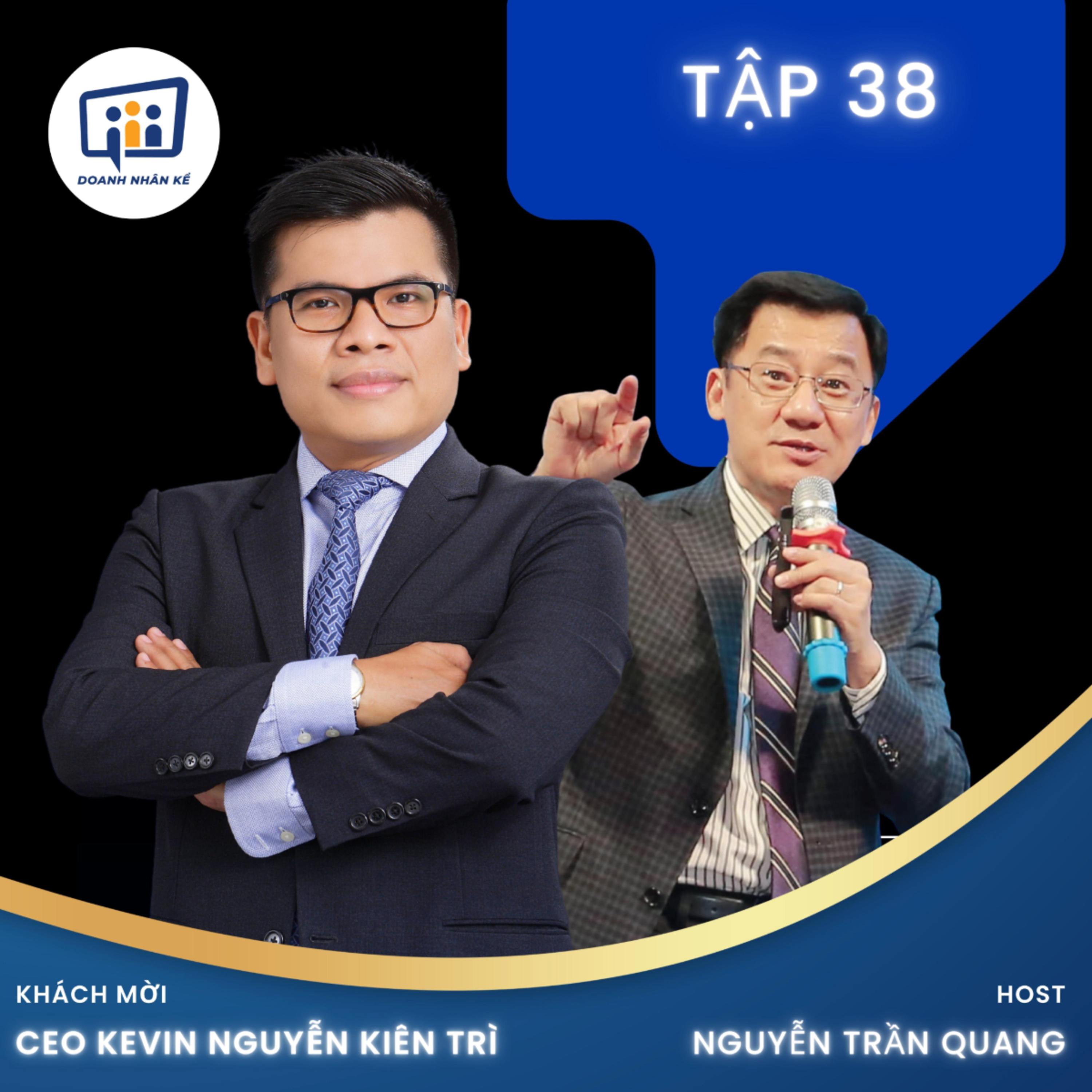 #38 CEO Kevin Nguyễn Kiên Trì: Huấn Luyện Doanh Nghiệp  episode artwork