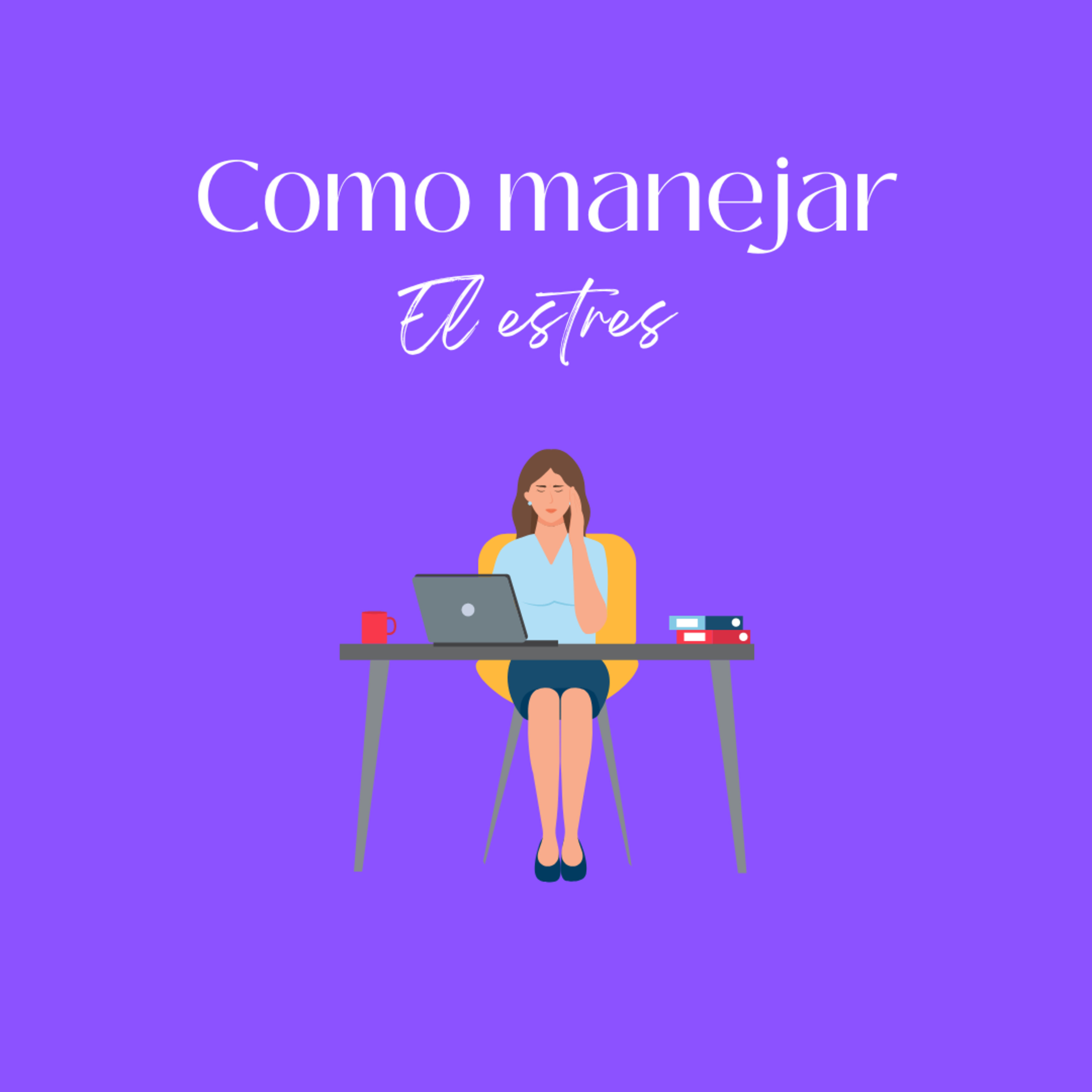 E-148 Estrés en 2023, ¿Cómo lo manejo? episode artwork