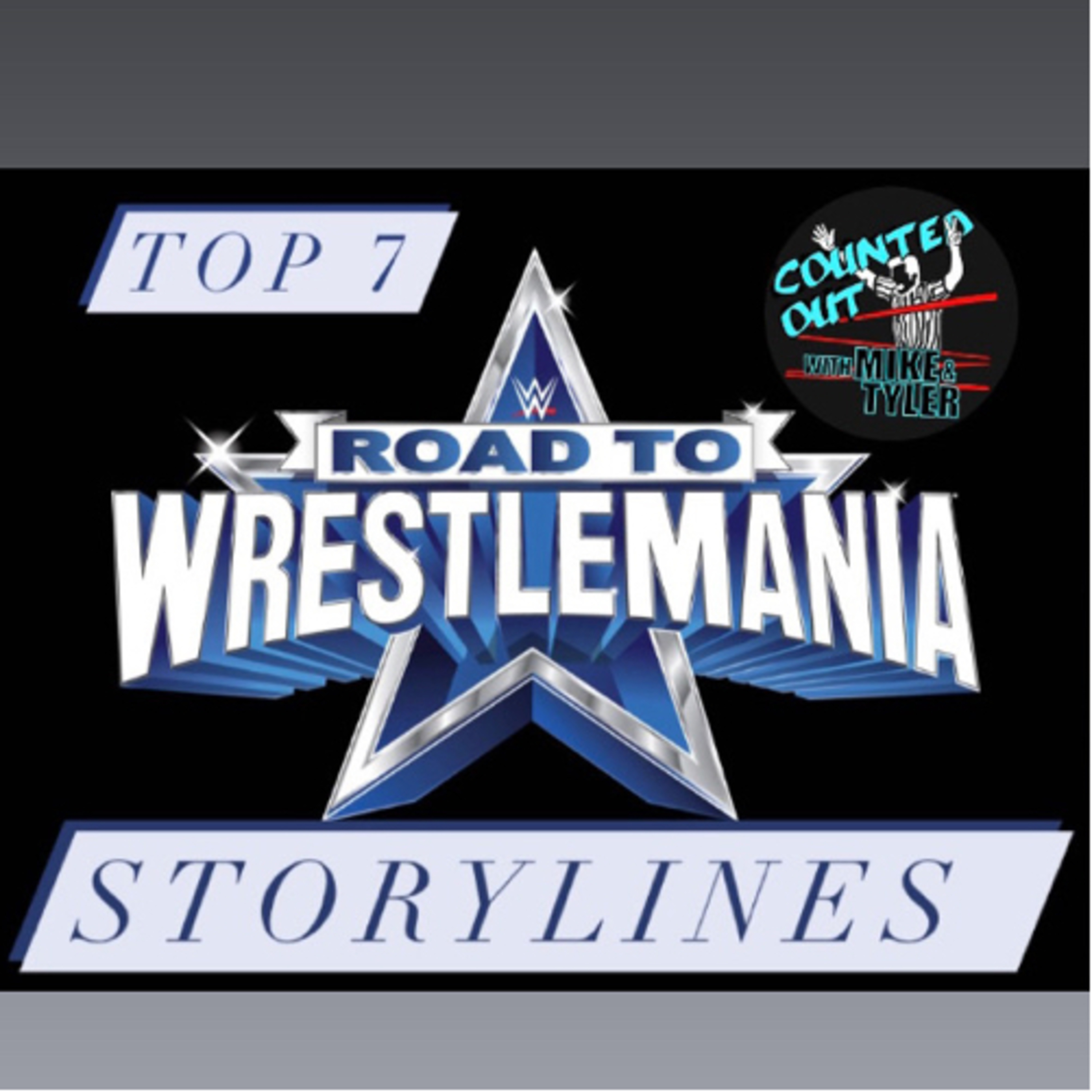 Top 7 Wrestlemania Storylines  episode artwork