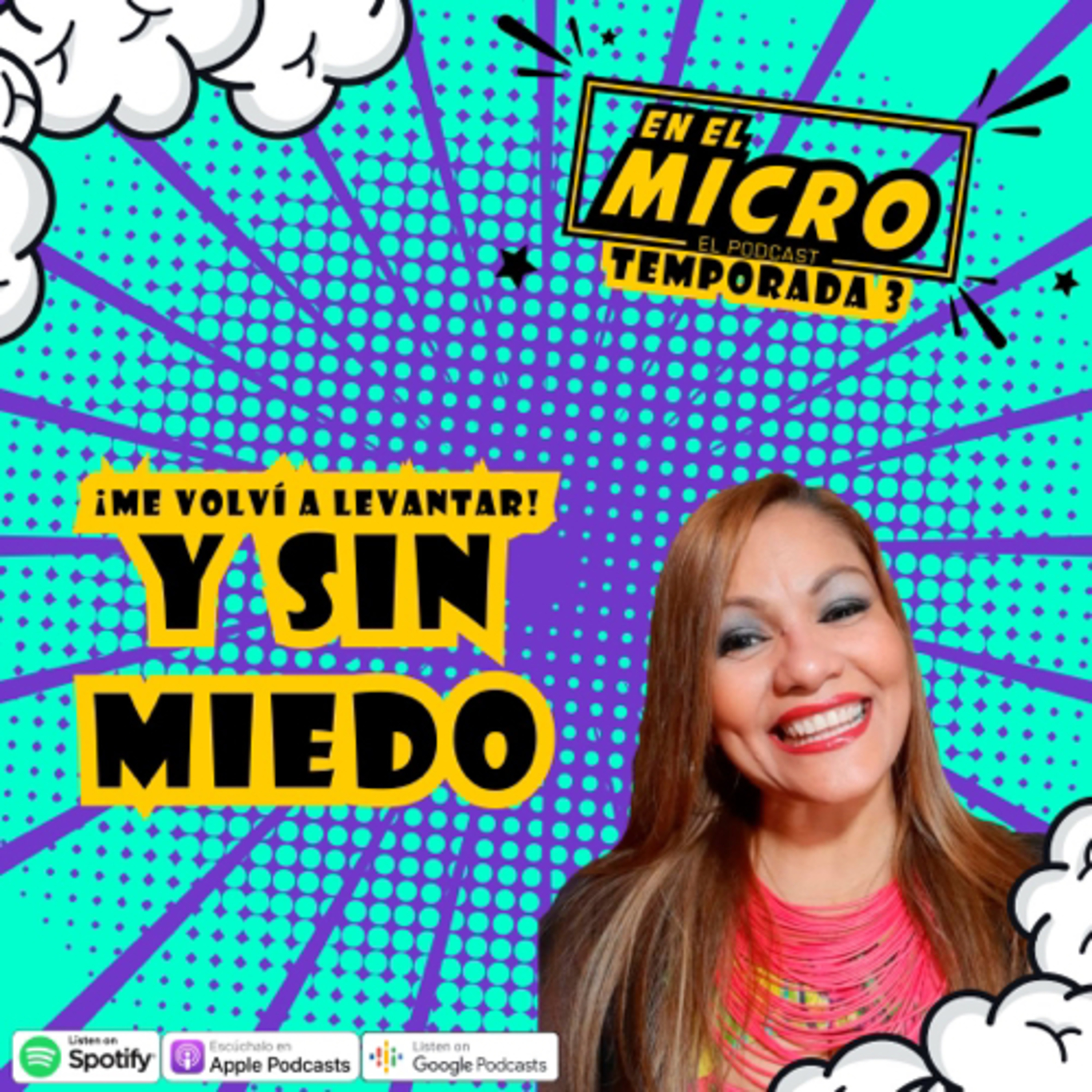 Me Volví a Levantar y Sin Miedo 