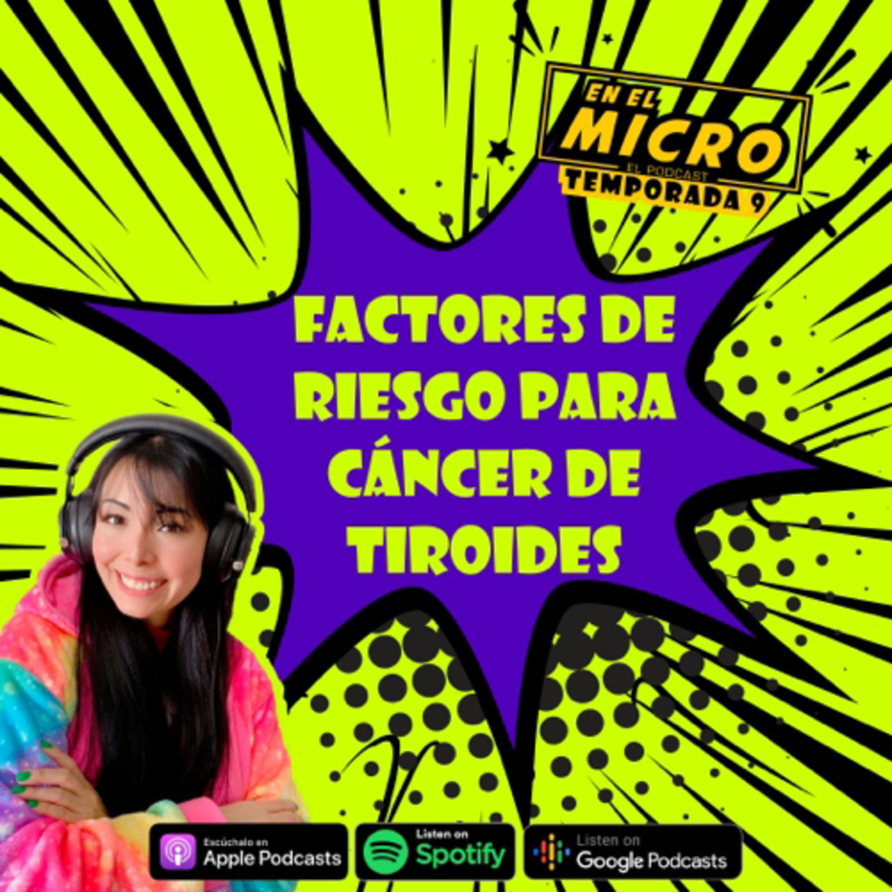Factores de Riesgo para el cáncer de tiroides episode artwork