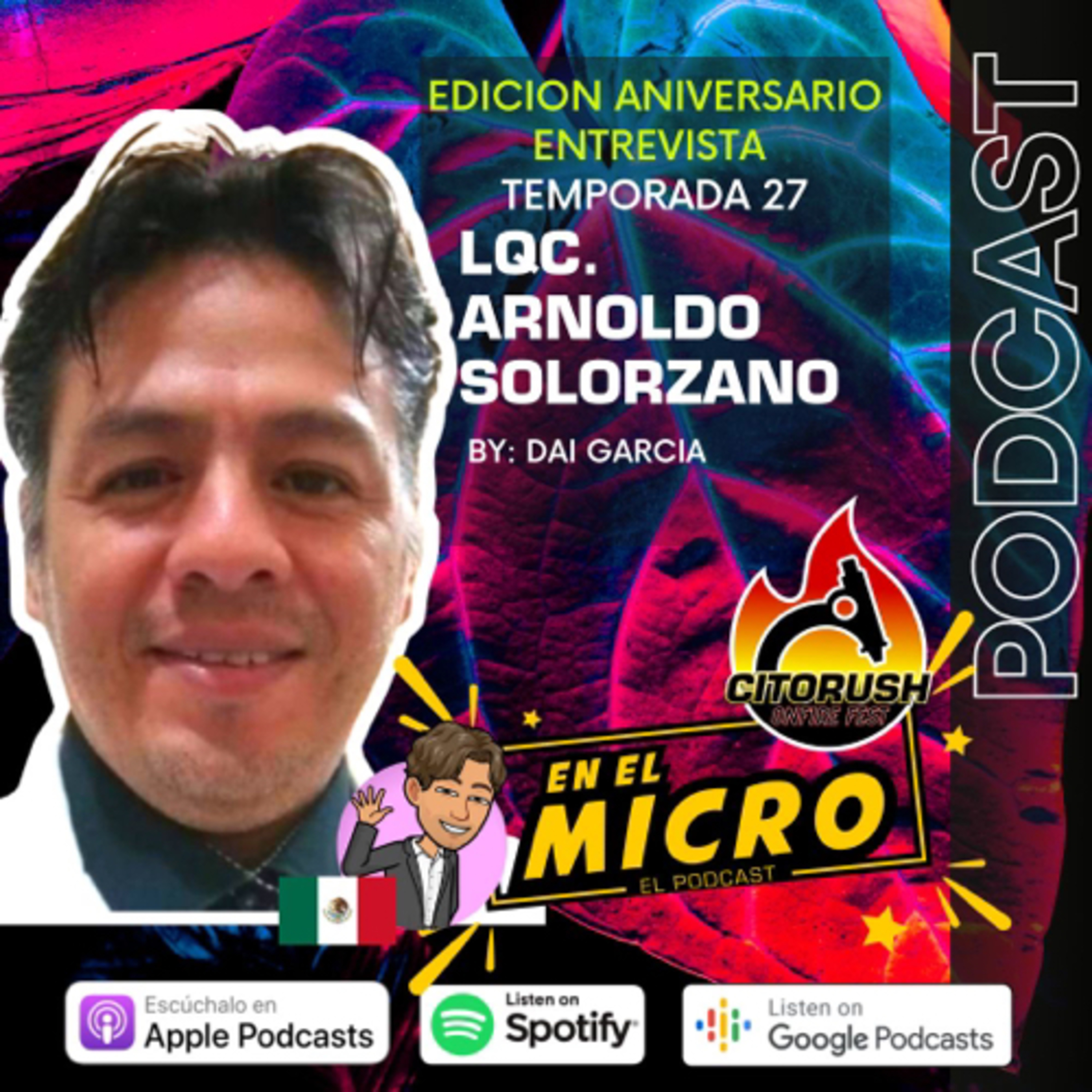ENTREVISTA a LQC. Arnoldo Solorzano