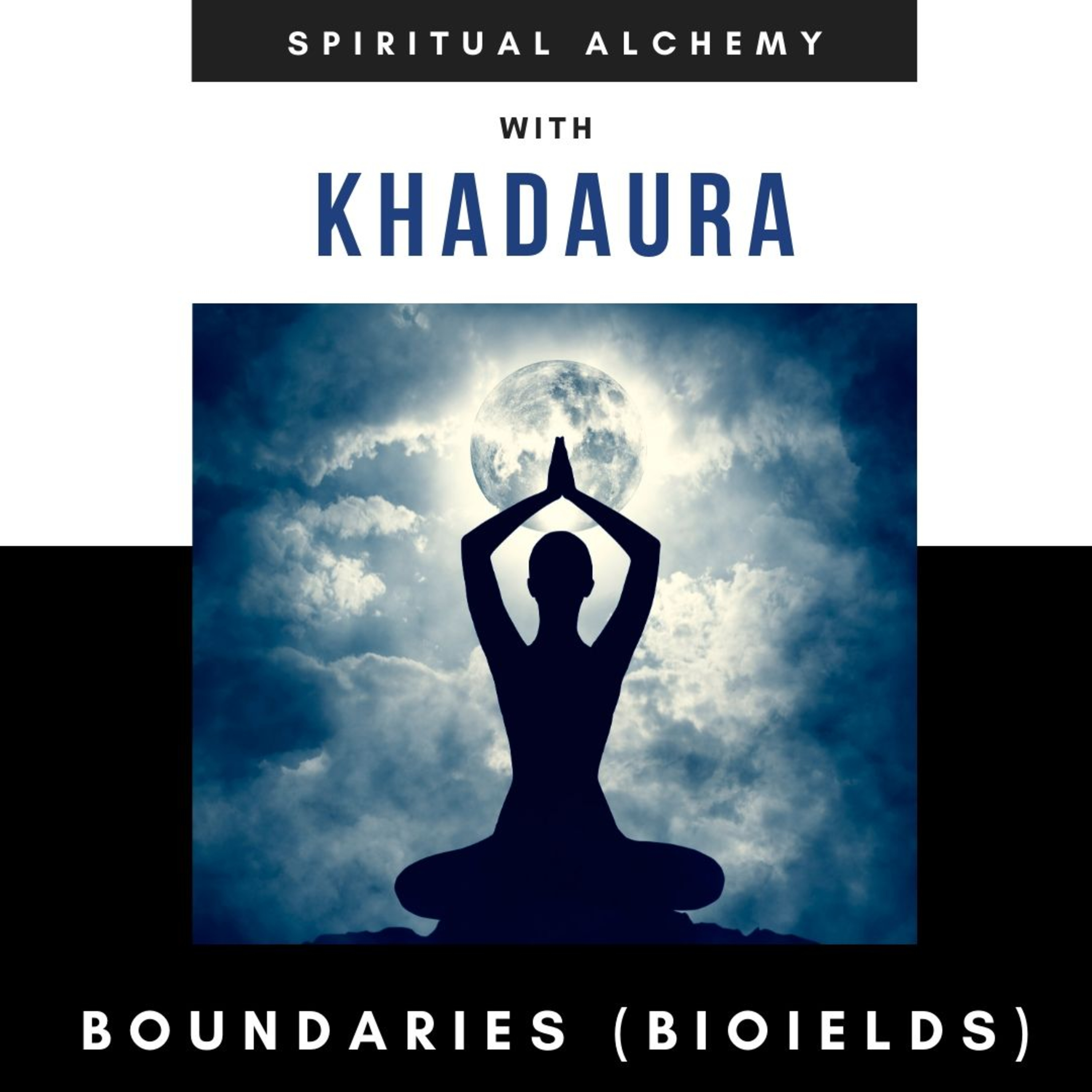 #017 Spiritual Alchemy: Boundaries and Biofields
