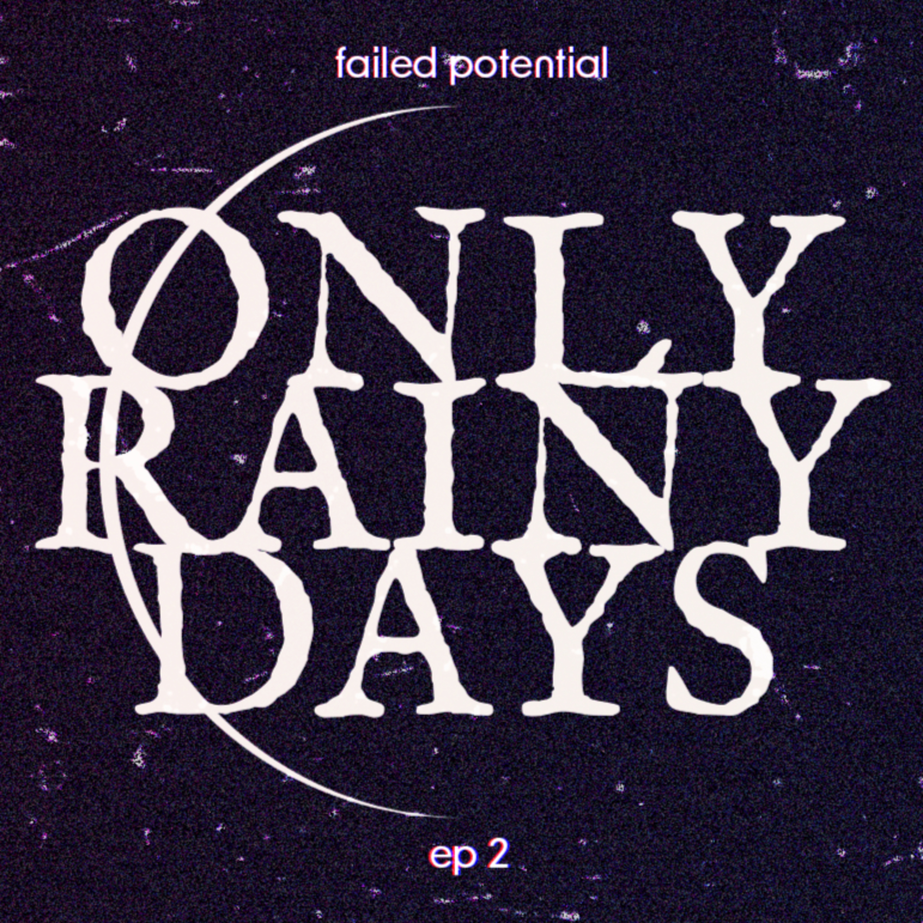 #2 failed potential episode artwork