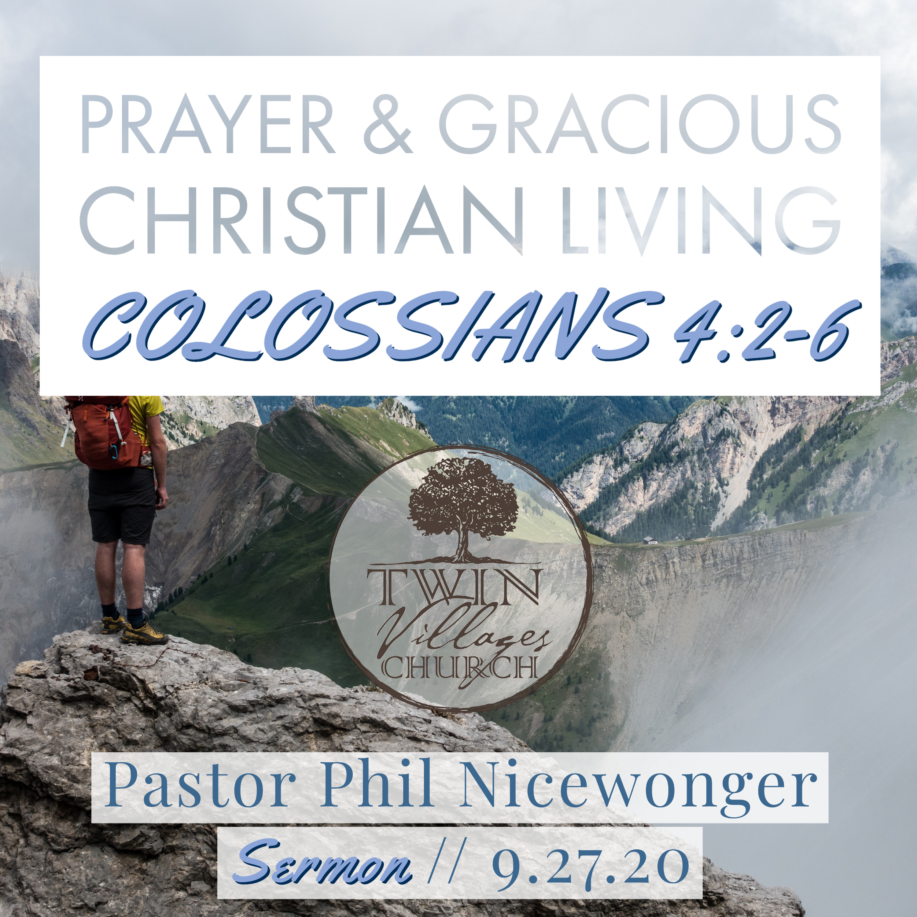 “Prayer & Gracious Christian Living” // Colossians 4:2-6 // Pastor Phil Nicewonger // 9.27.20 *Sermon* episode artwork