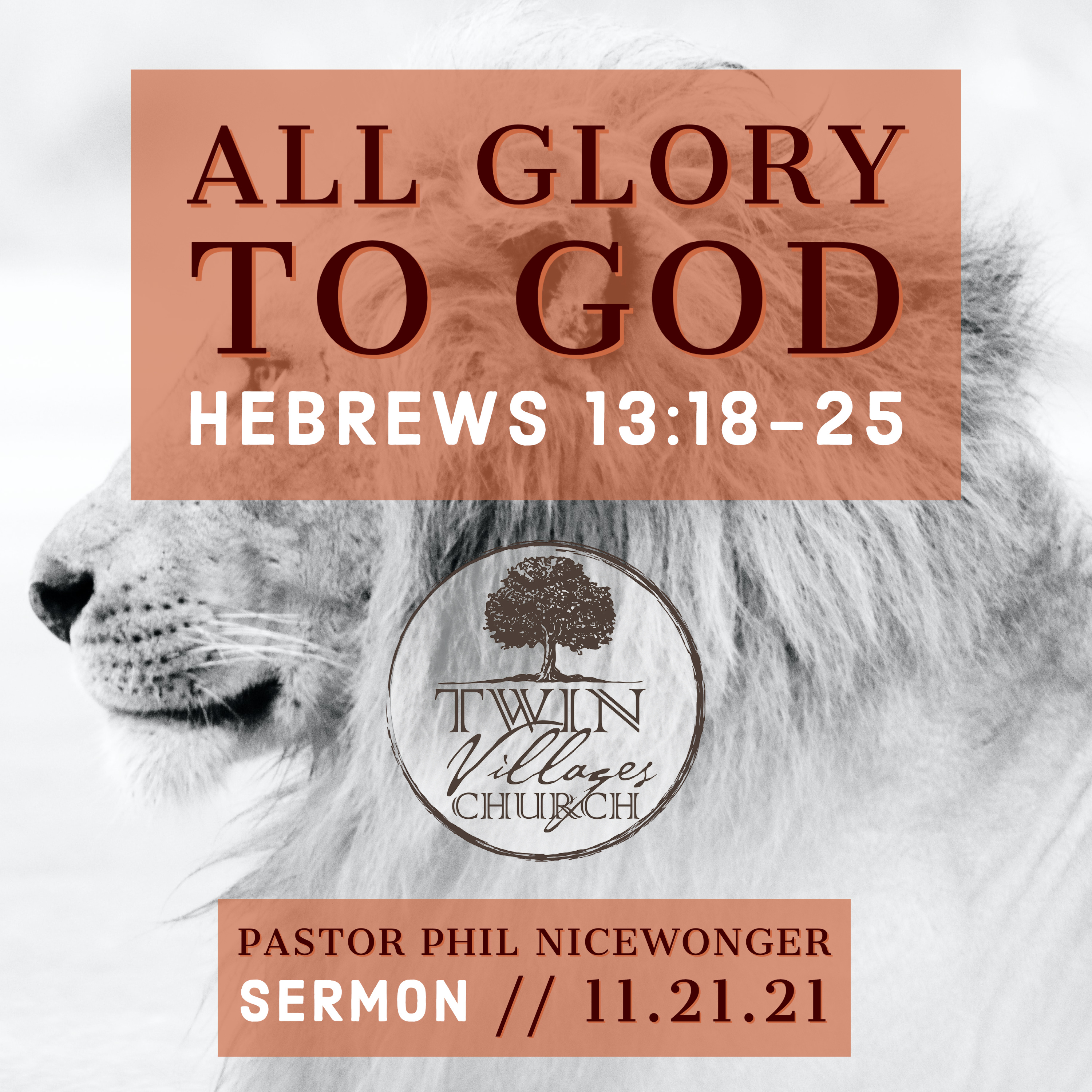 “All Glory To God” // Hebrews 13:18-25 // Phil Nicewonger // 11.21.21 episode artwork