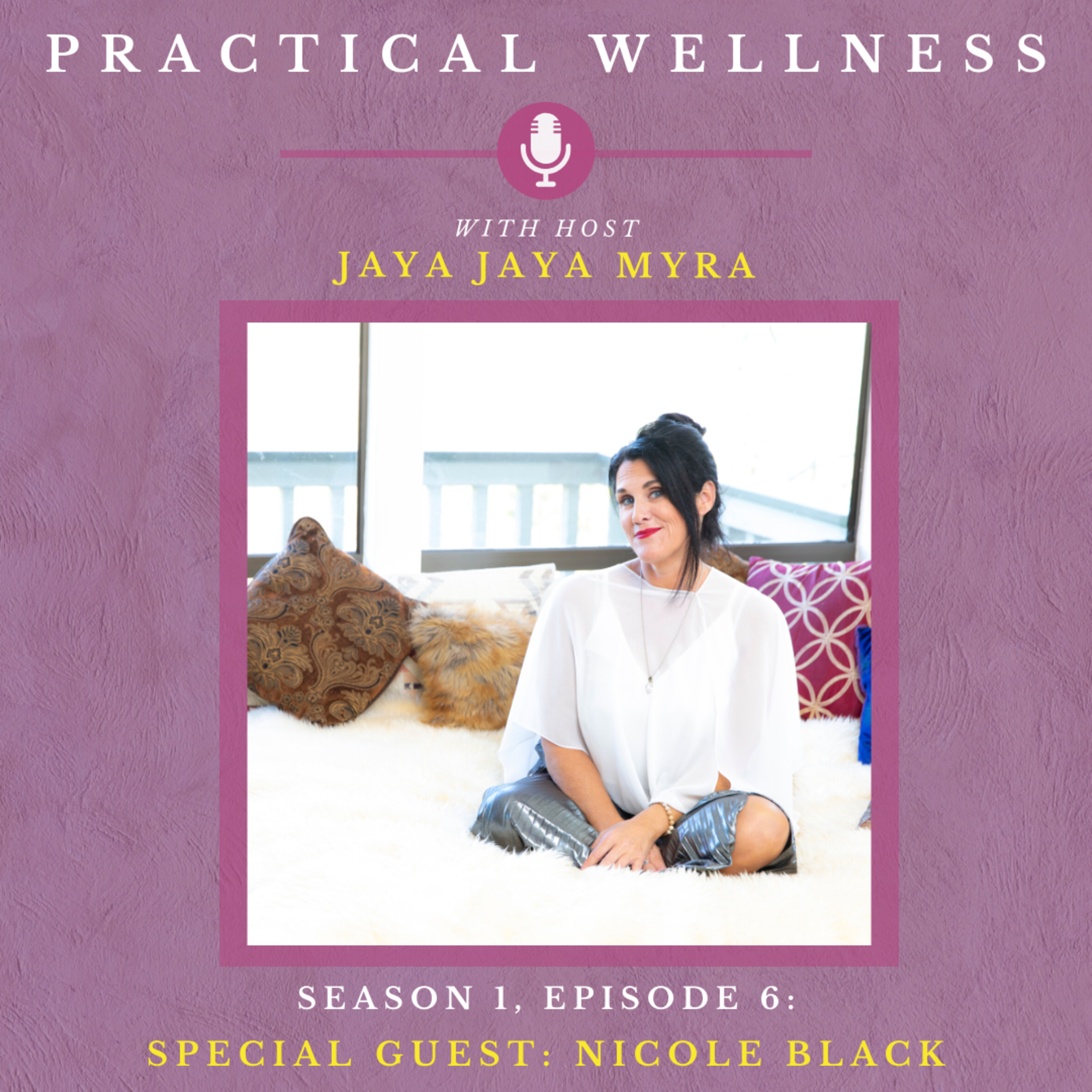 Practical Wellness With Jaya Jaya Myra